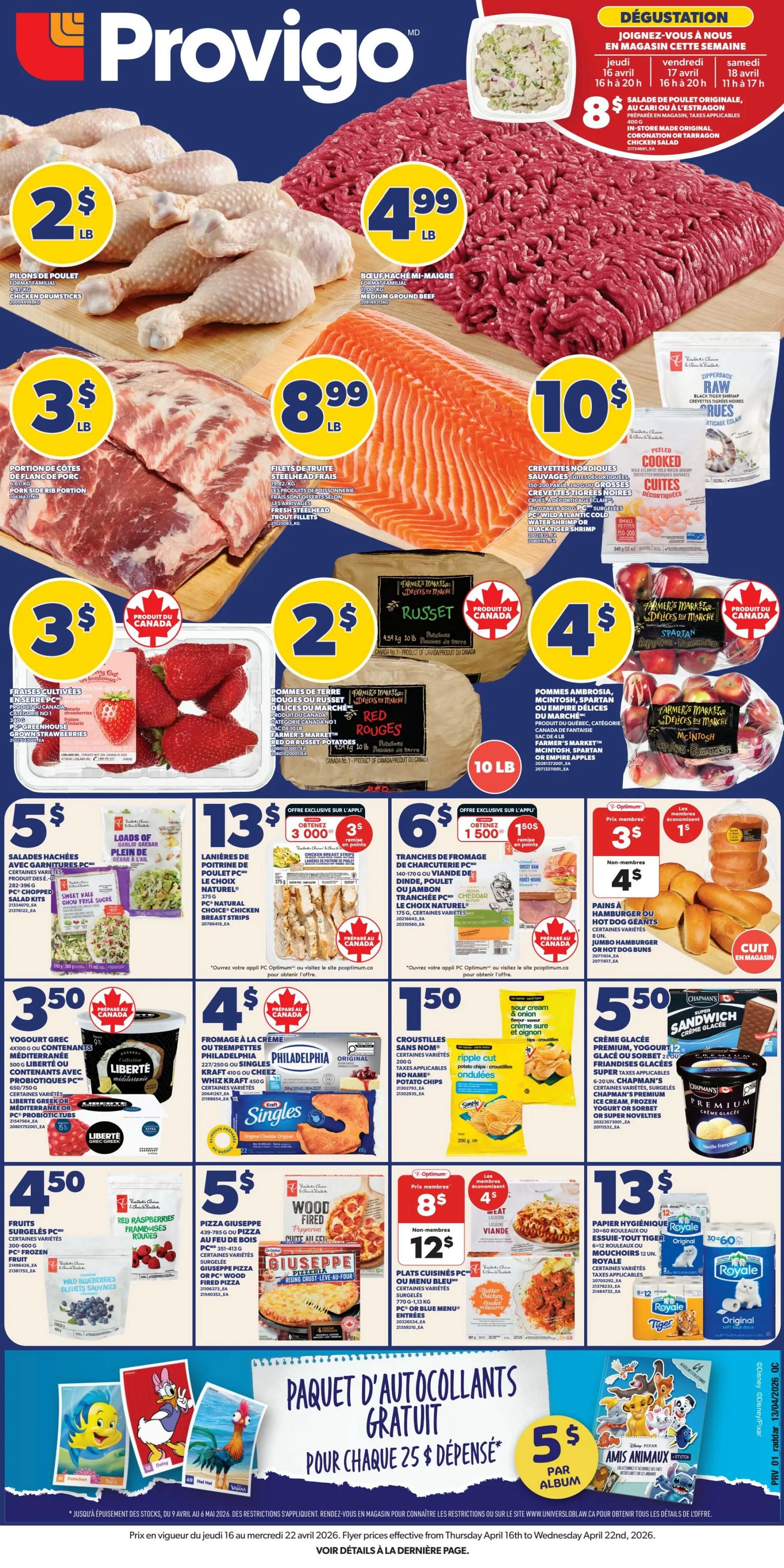 Provigo weekly flyer specials page 1. Featuring chicken drumsticks for $2/lb, medium ground beef for $4.99/lb, pork side rib portion for $3/lb, and fresh steel head trout fillets for $8.99/lb. Also available are in-store prepared salads for $8, raw black tiger shrimp for $10/lb, strawberries for $3/container, and 10 lb bags of Russet or Red potatoes for $2. The flyer also highlights chopped salad kits for $5, chicken breast strips for $13, and cheddar cheese for $6. Other deals include Philadelphia cream cheese for $4, Kraft slices for $4, and non-name brand potato chips for $1.50. Frozen items include PC probiotic yogurt for $4.50, wild blueberries for $4.50, and Giuseppe pizza for $5. Also featured are PC or Blue Menu frozen meals for $8, and 6-12 roll packs of Royale toilet paper for $13. The bottom of the page promotes a free sticker album with every $25 spent, with albums costing $5 each. Flyer valid from Thursday, April 16th to Wednesday, April 22nd, 2026.