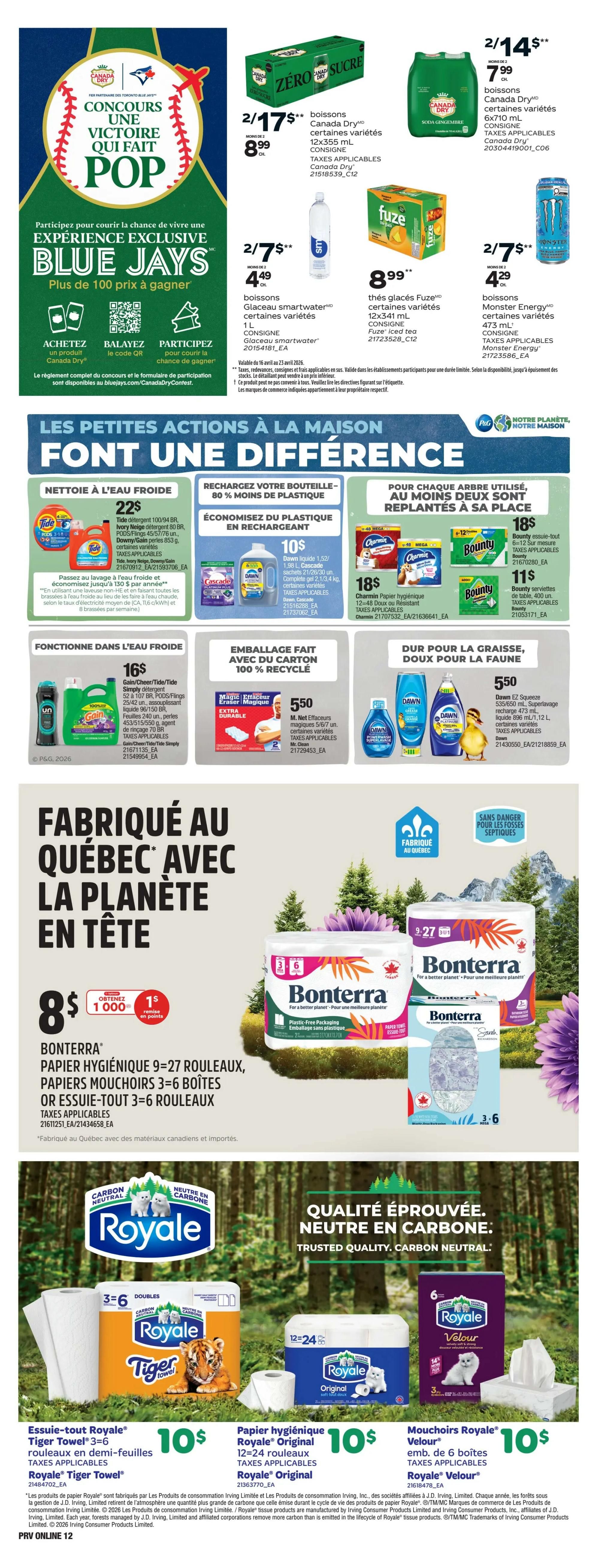 Provigo weekly flyer specials page 14 features a Blue Jays 'Win a Victory Pop' contest with an exclusive experience. Beverage deals include Canada Dry 12x355ml for $8.99, Glaceau Smartwater 1L for $4.49, and Fuze Iced Tea 12x341ml for $8.99, and Monster Energy 473ml for $4.29. Household cleaning specials include Tide detergent 90/94 loads for $22, Dawn liquid 1.52L or Cascade gel 2.1/3.4kg for $10, Charmin 12-48 double rolls for $18, and Bounty 6-12 rolls for $18, and Bounty 11-16 rolls for $11. Gain/Cheer/Tide Pods/Pings 25/42 units are $16. Magic Eraser 5-7 units are $5.50. Dawn EZ Squeeze 532-650ml for $5.50. Bonterra paper products are featured with 9-27 rolls of toilet paper or 3-6 boxes of facial tissue or 3-6 rolls of paper towels for $8, with an offer of 1000 points and $1 discount. Royale paper products include Tiger Towel 3-6 doubles for $10, Royale Original 12-24 rolls for $10, and Royale Velour 6 boxes of tissues for $10.