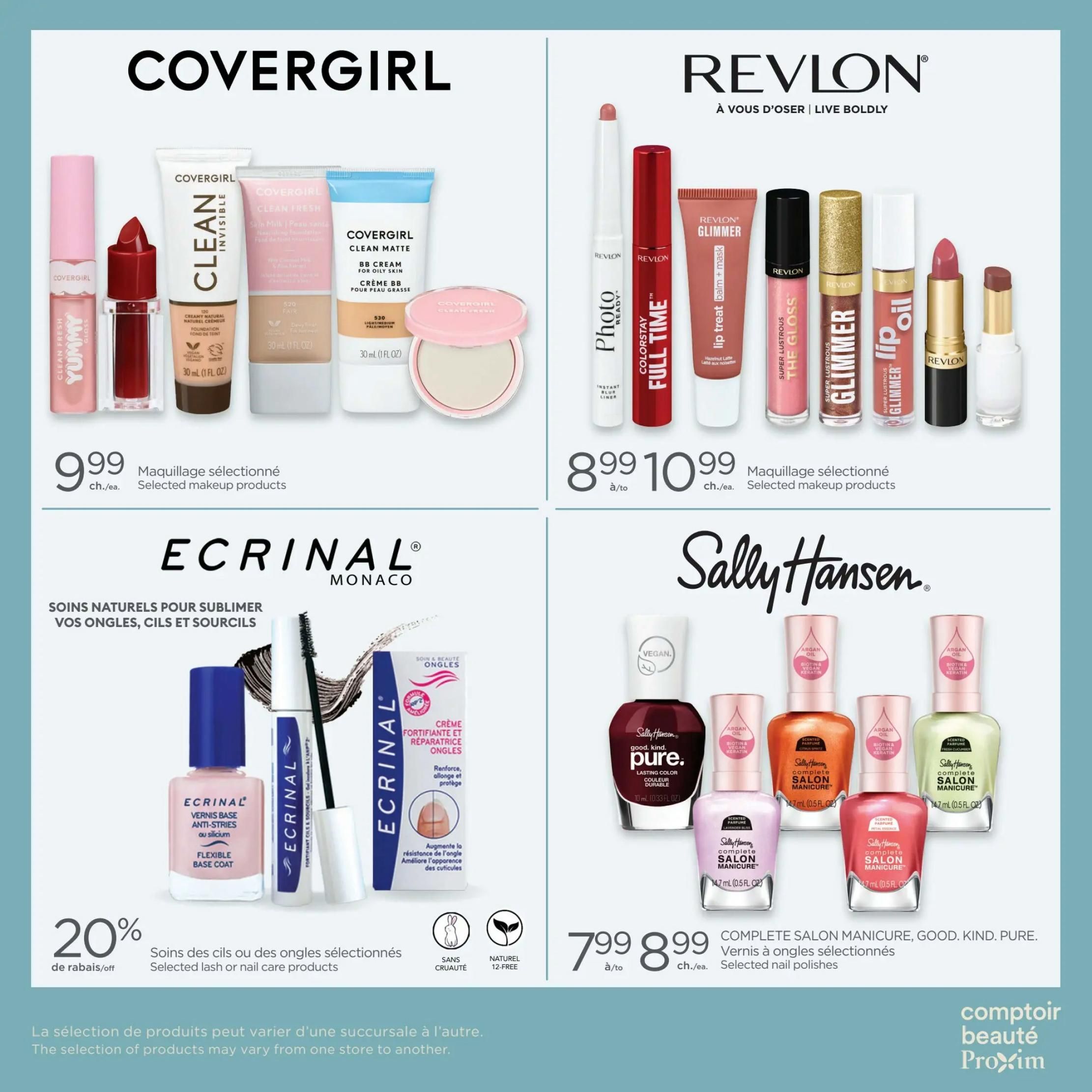Proxim Weekly Flyer Specials Page 9. Features Covergirl selected makeup products for $9.99 each, including Clean Yummy Gloss, Clean Foundation, and Clean BB Cream. Also showcases Revlon selected makeup products priced at $8.99 to $10.99, featuring Photo Ready Instant Color Balm Liner, Colorstay Full Time, Revlon Glimmer Lip Treat, Super Lustrous The Gloss, Glimmer Lip Oil, and various Revlon lipsticks. Ecrinal Monaco offers selected lash or nail care products with a 20% discount, including Flexible Base Coat and Nail Fortifying & Repair Cream. Sally Hansen Complete Salon Manicure, Good. Kind. Pure. selected nail polishes are available for $7.99 to $8.99 each.9 each.99 each. The bottom of the page notes that product selection may vary by store.