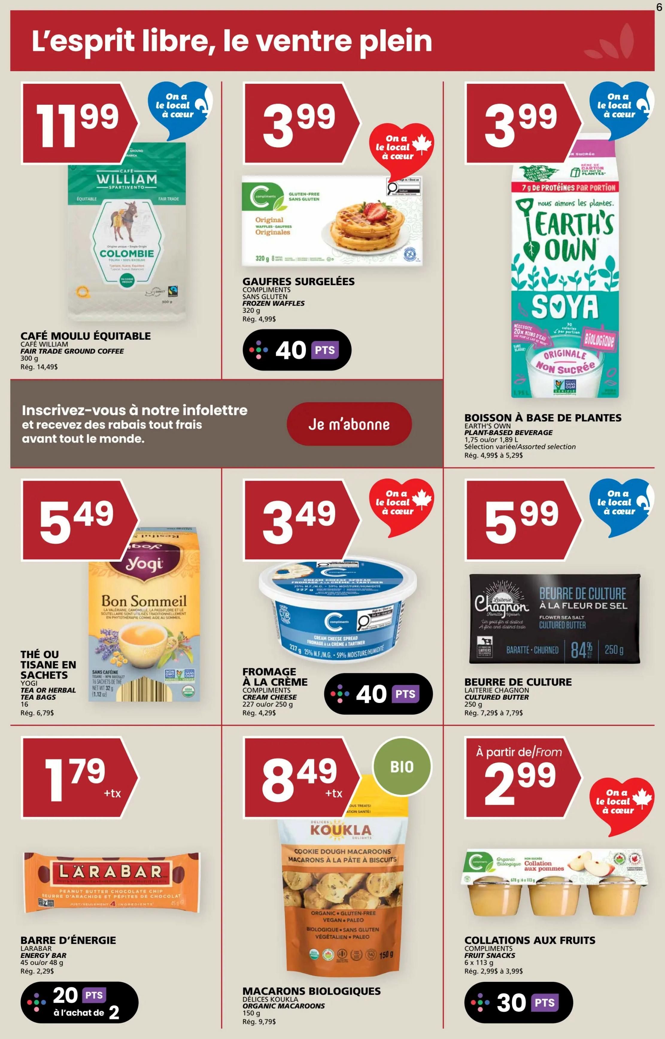 Rachelle Béry weekly flyer specials page 6 features Fair Trade Ground Coffee from Café William for $11.99. Frozen gluten-free waffles are on sale for $3.99 with 40 bonus points. Earth's Own Original Unsweetened Soy Beverage is $3.99. Yogi Tea or Herbal Tea Bags are $5.49. Compliments Cream Cheese Spread is $3.49 with 40 bonus points. Laiterie Chagnon Cultured Butter is $5.99. Larabar Energy Bars are $1.79 with 20 bonus points for purchasing 2. Koukla Organic Macaroons are $8.49. Fruit Snacks are available from $2.99 with 30 bonus points.