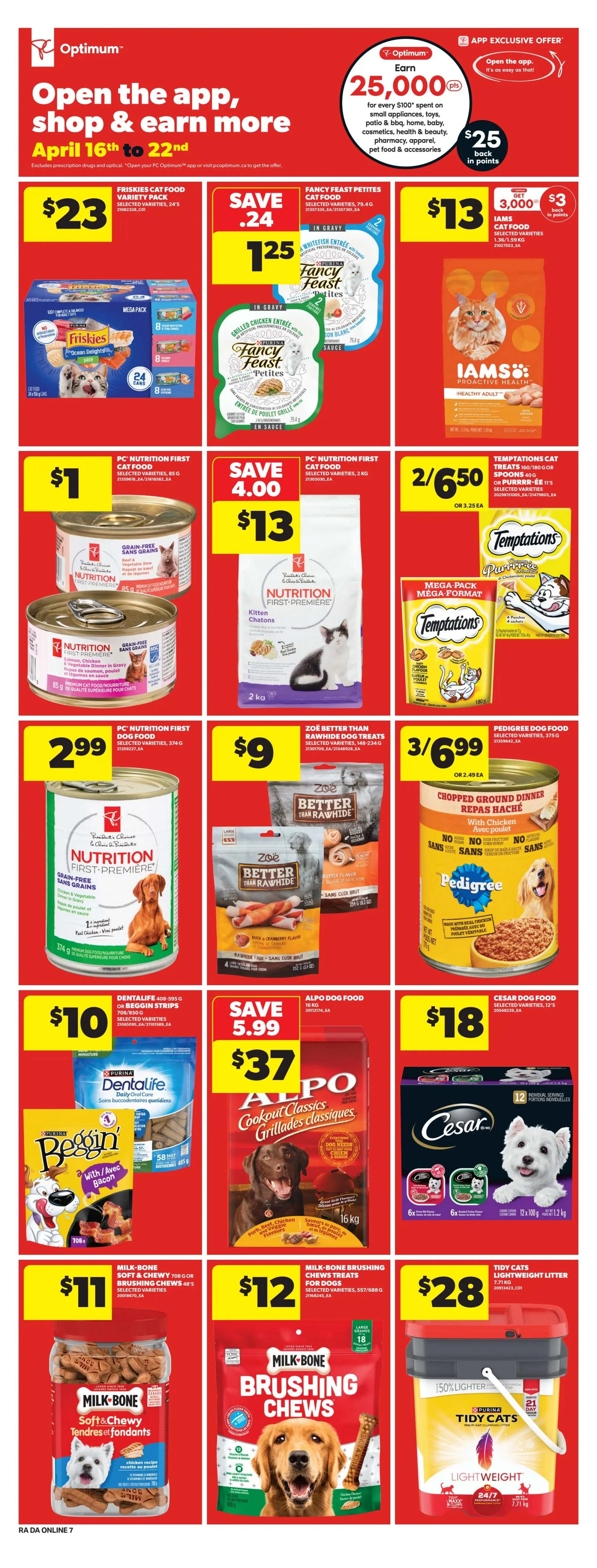 Atlantic Superstore weekly flyer specials page 18 features a promotion to earn 25,000 Optimum Points when you spend $100 on select items including patio & BBQ, home, baby, cosmetics, health & beauty, pharmacy, apparel, pet food & accessories, with $25 back in points. Featured pet products include Friskies Cat Food Variety Pack for $23, Fancy Feast Petites Cat Food for $1.25 with a save of $0.24, Iams Cat Food for $13 with $3 back in points, PC Nutrition First Cat Food cans for $1, PC Nutrition First Cat Food 2 kg bag for $13 with a save of $4.00, Temptations Cat Treats 160/180 g for 2 for $6.50 or $3.25 each, PC Nutrition First Dog Food for $2.99, Zoë Better Than Rawhide Dog Treats for $9, and Pedigree Dog Food 375 g for 3 for $6.99 or $2.49 each. Also available are Dentalife 400-585 g or Beggin' Strips for $10, Alpo Dog Food 16 kg for $37 with a save of $5.99, Cesar Dog Food 12 x 100 g for $18, Milk-Bone Soft & Chewy 708 g or Brushing Chews 48's for $11, Milk-Bone Brushing Chews Treats for Dogs for $12, and Purina Tidy Cats Lightweight Litter 7.71 kg for $28, which is 50% lighter.