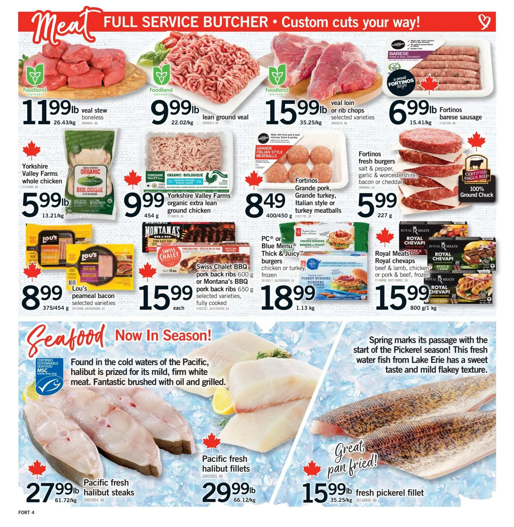 Fortinos weekly flyer specials page 5 features a variety of meat and seafood. Top row includes Foodland boneless veal stew for $11.99/lb, lean ground veal for $9.99/lb, veal loin or rib chops for $15.99/lb, and Fortinos barese sausage for $6.99/lb. Middle row showcases Yorkshire Valley Farms whole chicken for $5.99/lb, Yorkshire Valley Farms organic extra lean ground chicken for $9.99/454g, Fortinos Grande pork, Grande turkey, Italian style or turkey meatballs for $8.49/400-450g, Fortinos fresh burgers (salt & pepper, garlic & Worcestershire, bacon or cheddar) for $5.99/227g, and 100% Ground Chuck for $5.99/lb. Also featured are Lou's peameal bacon for $8.99/375-454g, Swiss Chalet BBQ pork back ribs 600g or Montana's BBQ pork ribs 650g for $15.99 each, and PC Blue Menu Thick & Juicy chicken or turkey burgers for $18.99/1.13kg. Royal Meats Royal Chevapi beef & lamb, chicken or pork & beef, frozen are $15.99/800g. The bottom section highlights seafood: Pacific fresh halibut steaks for $27.99/lb, Pacific fresh halibut fillets for $29.99/lb, and fresh pickerel fillet for $15.99/35.25kg.