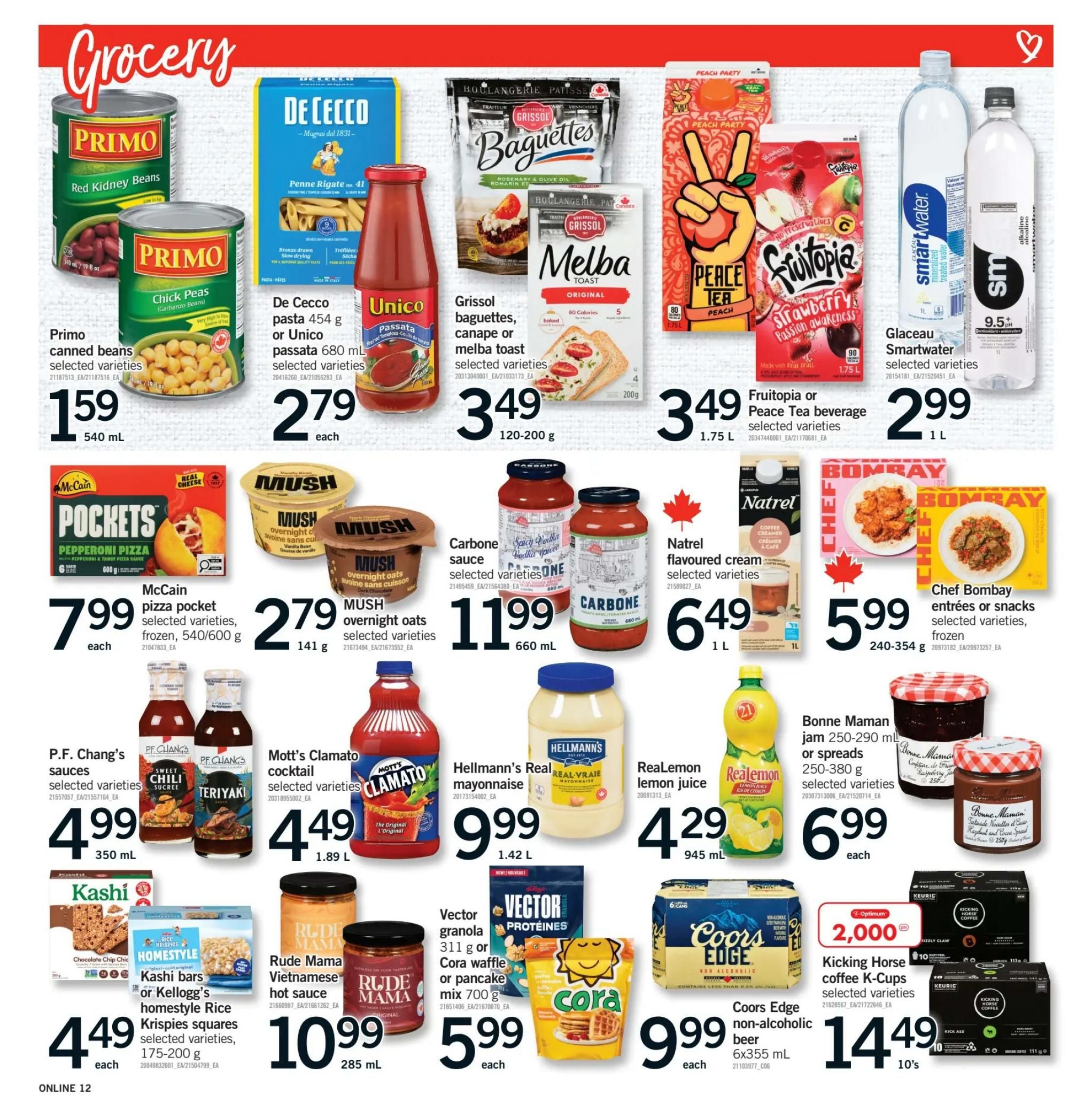 Fortinos grocery flyer page 12 features a variety of food and beverage items. Top row includes Primo canned beans (kidney beans, chick peas) for $1.59, De Cecco pasta 454 g or Unico passata 680 mL for $2.79, Grissol baguettes, canape or melba toast for $3.49, and Fruittopia or Peace Tea beverage 1.75 L for $3.49. Glaceau Smartwater selected varieties 1 L are $2.99. Middle row showcases McCain pizza pockets frozen, 540/600 g for $7.99 each, MUSH overnight oats selected varieties 141 g for $2.79 each, Carbone sauce selected varieties 660 mL for $11.99, Natrel flavoured cream selected varieties 1 L for $6.49, and Chef Bombay entrées or snacks frozen 240-354 g for $5.99. Bottom row features P.F. Chang's sauces selected varieties 350 mL for $4.99, Mott's Clamato cocktail selected varieties 1.89 L for $4.49, Hellmann's Real mayonnaise 1.42 L for $9.99, RealLemon lemon juice 945 mL for $4.29, and Bonne Maman jam 250-290 mL or spreads 250-380 g selected varieties for $6.99 each. Also available are Kashi bars or Kellogg's homestyle Rice Krispies squares selected varieties, 175-200 g for $4.49 each, Rude Mama Vietnamese hot sauce 285 mL for $10.99, Vector granola 311 g or Cora waffle or pancake mix 700 g for $5.99 each, Coors Edge non-alcoholic beer 6x355 mL for $9.99 each, and Kicking Horse coffee K-Cups selected varieties for $14.49 for 10's.