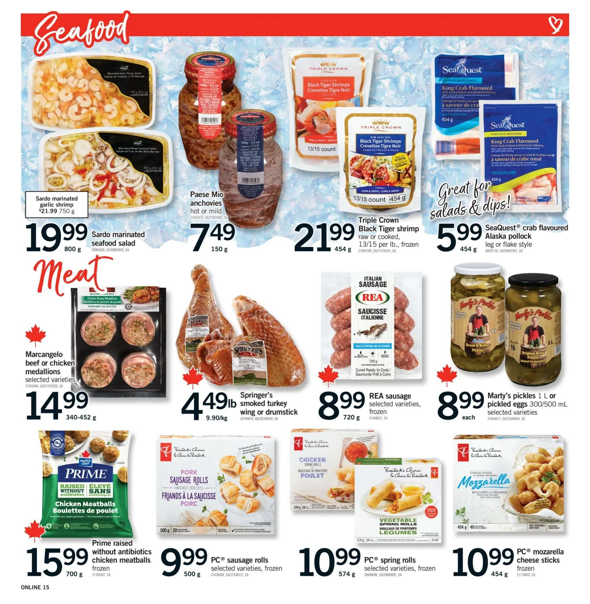 Fortinos weekly flyer specials page 14 features seafood and meat products. Seafood offers include Sardo marinated garlic shrimp for $21.99 (750 g), Sardo marinated seafood salad for $19.99 (800 g), Paese Mio anchovies hot or mild for $7.49 (150 g), Triple Crown Black Tiger shrimp raw or cooked, 13/15 count for $21.99 (454 g), and SeaQuest crab flavoured Alaska pollock leg or flake style for $5.99 (454 g). Meat selections include Marcangelo beef or chicken medallions selected varieties for $14.99 (340-452 g), Springer's smoked turkey wing or drumstick for $4.49 lb (9.90/kg), REA Italian sausage selected varieties, frozen for $8.99 (720 g), Marty's pickles 1 L or pickled eggs 300/500 mL selected varieties for $8.99 each, Prime raised without antibiotics chicken meatballs frozen for $15.99 (700 g), PC sausage rolls selected varieties, frozen for $9.99 (500 g), PC spring rolls selected varieties, frozen for $10.99 (574 g), and PC mozzarella cheese sticks frozen for $10.99 (454 g).