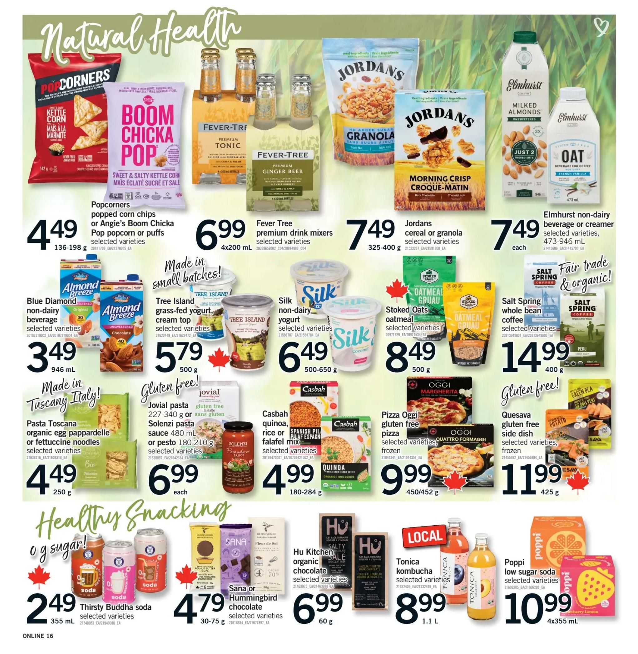 Fortinos weekly flyer specials page 15 features 'Natural Health' and 'Healthy Snacking' sections. Featured products include Popcorners or Angie's Boom Chicka Pop popcorn for $4.49, Fever-Tree premium drink mixers for $6.99, Jordans cereal or granola for $7.49, and Elmhurst non-dairy beverage or creamer for $7.49. Also available are Blue Diamond non-dairy beverage for $3.49, Tree Island grass-fed yogurt for $5.79, Silk non-dairy yogurt for $6.49, and Stoked Oats oatmeal for $8.49. In the 'Made in Tuscany Italy!' section, find Pasta Toscana organic egg pappardelle or fettuccine noodles for $4.49. For gluten-free options, there's Jovial pasta for $6.99, Solenzi pasta sauce for $6.99, Casbah quinoa, rice or Spanish pilaf mix for $4.99, and Pizza Oggi gluten-free pizza for $9.99. Qesava gluten-free side dish is $11.99. The 'Healthy Snacking' section includes Thirsty Buddha soda for $2.49, Sana or Hummingbird chocolate for $4.79, Hu Kitchen organic chocolate for $6.99, Tonica kombucha for $8.99, and Poppi low sugar soda for $10.99. Salt Spring whole bean coffee is $14.99.