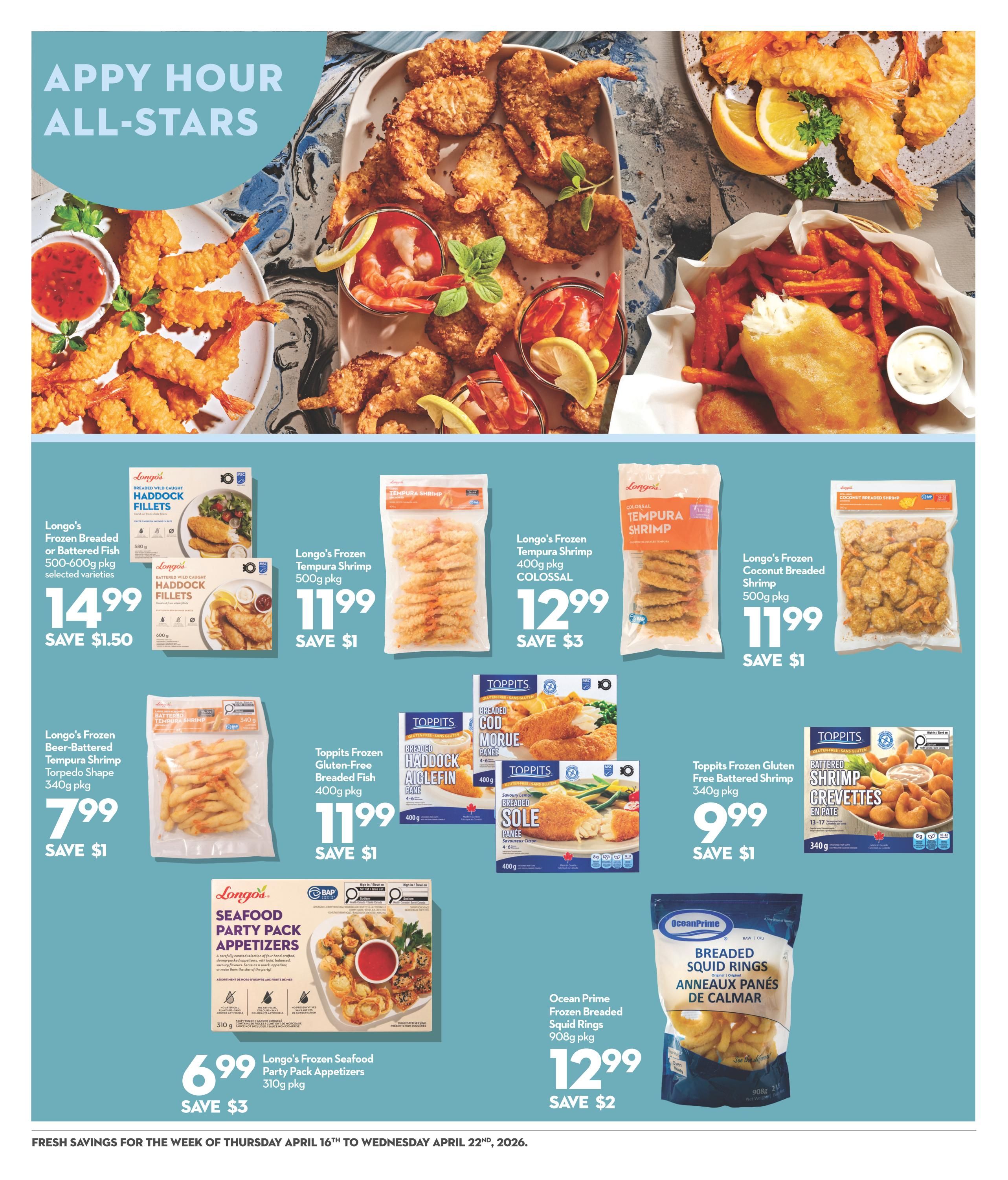Garden Foods flyer page 7 features 'Happy Hour All-Stars' with various frozen seafood and fish products. Featured items include Longo's Frozen Breaded or Battered Fish Fillets for $14.99, saving $1.50. Longo's Frozen Tempura Shrimp is available in 500g pkg for $11.99, saving $1, and a Colossal 400g pkg for $12.99, saving $3. Longo's Frozen Coconut Breaded Shrimp 500g pkg is $11.99, saving $1. Longo's Frozen Beer-Battered Tempura Shrimp Torpedo Shape 340g pkg is $7.99, saving $1. Toppits Frozen Gluten-Free Breaded Fish 400g pkg is $11.99, saving $1. Toppits Frozen Gluten-Free Battered Shrimp 340g pkg is $9.99, saving $1. Also on sale is Toppits Frozen Gluten-Free Breaded Haddock 400g pkg for $11.99, saving $1, and Toppits Frozen Gluten-Free Breaded Sole 400g pkg for $11.99, saving $1. Longo's Seafood Party Pack Appetizers 310g pkg is $6.99, saving $3. Ocean Prime Frozen Breaded Squid Rings 908g pkg is $12.99, saving $2.