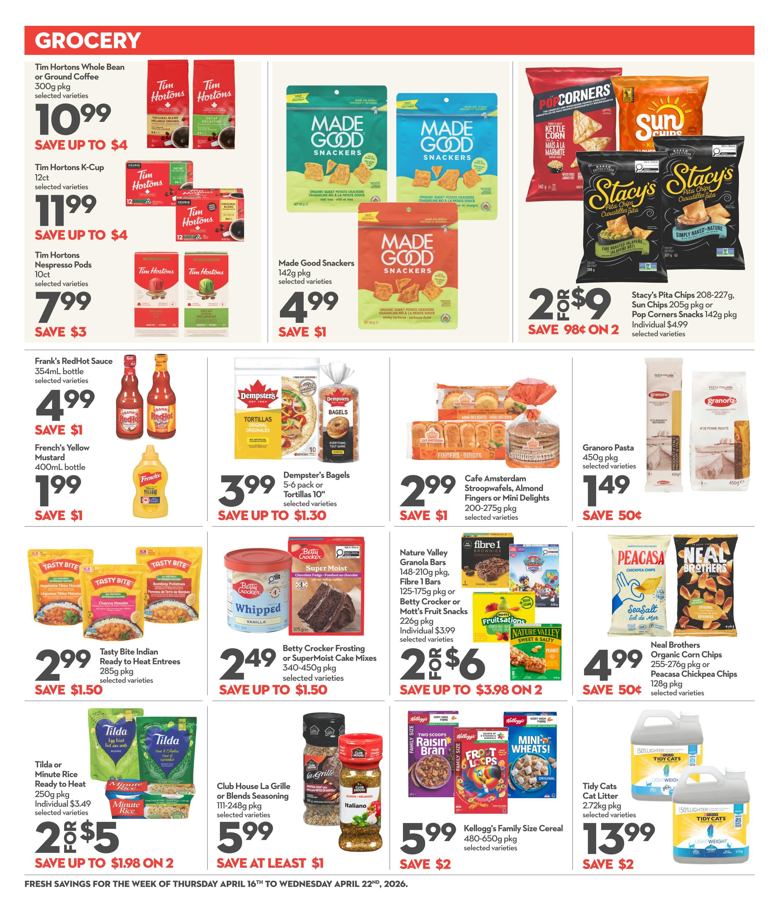 Garden Foods Grocery flyer page 8 featuring a variety of food items. Top row includes Tim Hortons Whole Bean or Ground Coffee for $10.99 (save up to $4), Tim Hortons K-Cup pods for $11.99 (save up to $4), and Tim Hortons Nespresso Pods for $7.99 (save $3). Also featured are Made Good Snackers for $4.99 (save $1), and a '2 for $9' deal on Stacy's Pita Chips, Sun Chips, or Pop Corners Snacks (individual $4.99, save 98 cents on 2). Middle row showcases Frank's RedHot Sauce for $4.99 (save $1), French's Yellow Mustard for $1.99 (save $1), Dempster's Bagels or Tortillas for $3.99 (save up to $1.30), and Cafe Amsterdam Stroopwafels, Almond Fingers or Mini Delights for $2.99 (save $1). Bottom row includes Tasty Bite Indian Ready to Heat Entrees for $2.99 (save $1.50), Betty Crocker Frosting or SuperMoist Cake Mixes for $2.49 (save up to $1.50), Nature Valley Granola Bars, Fibre 1 Bars, Betty Crocker or Mott's Fruit Snacks for '2 for $6' (save up to $3.98 on 2). Also on this row are Tilda or Minute Rice Ready to Heat for '2 for $5' (save up to $1.98 on 2), Club House La Grille or Blends Seasoning for $5.99 (save at least $1), Kellogg's Family Size Cereal for $5.99 (save $2), and Neal Brothers Organic Corn Chips or Peacasa Chickpea Chips for $4.99 (save 50 cents). The page concludes with Tidy Cats Cat Litter for $13.99 (save $2). Fresh savings are valid from Thursday, April 16th to Wednesday, April 22nd, 2026.