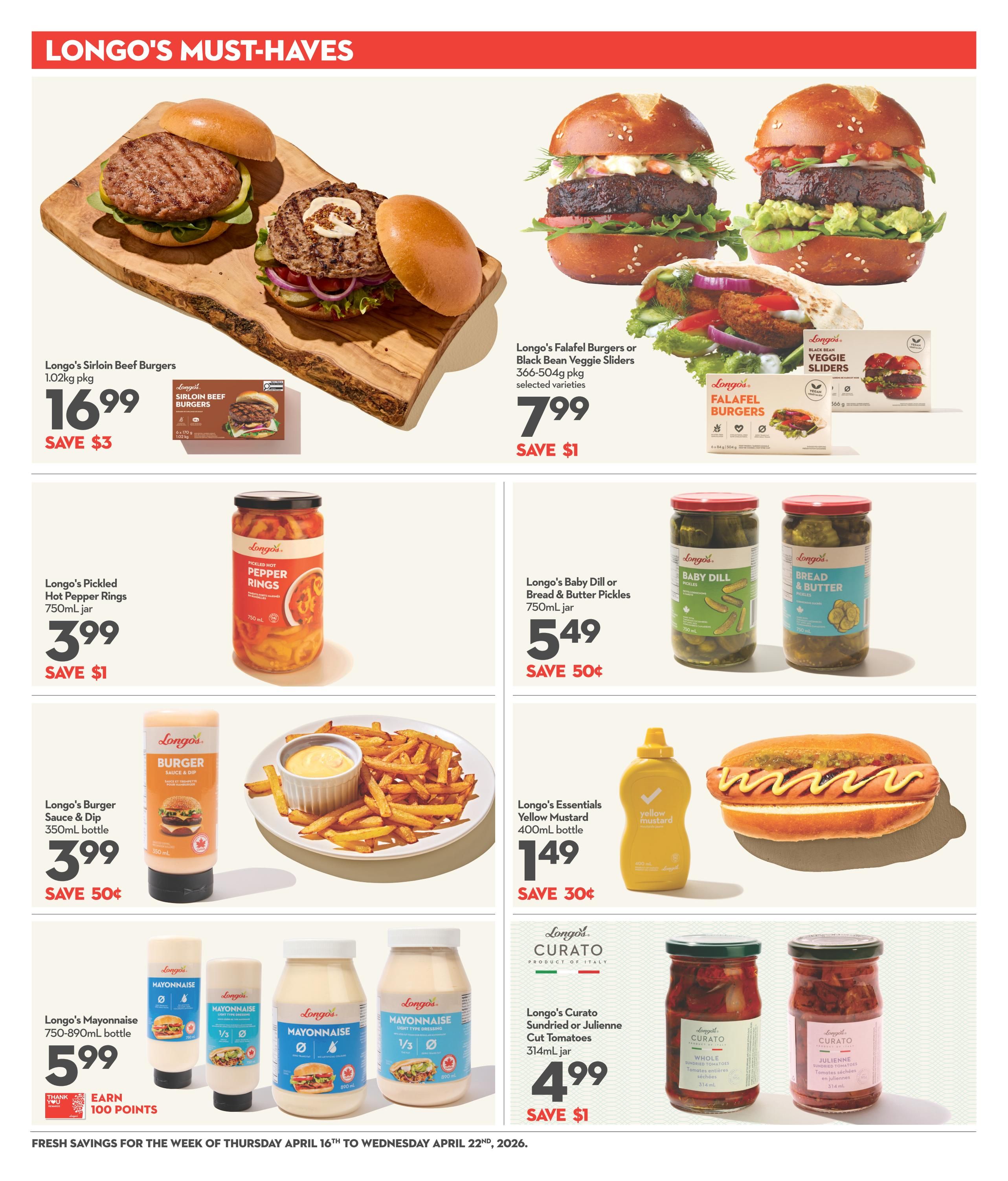 Page 11 of the Garden Foods flyer, featuring Longo's Must-Haves. Top row: Longo's Sirloin Beef Burgers, 1.02kg pkg, on sale for $16.99, save $3. Longo's Falafel Burgers or Black Bean Veggie Sliders, 366-504g pkg, selected varieties, for $7.99, save $1. Middle row: Longo's Pickled Hot Pepper Rings, 750mL jar, for $3.99, save $1. Longo's Baby Dill or Bread & Butter Pickles, 750mL jar, for $5.49, save 50¢. Longo's Essentials Yellow Mustard, 400mL bottle, for $1.49, save 30¢, shown with a hot dog. Bottom row: Longo's Burger Sauce & Dip, 350mL bottle, for $3.99, save 50¢, shown with fries. Longo's Mayonnaise, 750-890mL bottle, for $5.99, earn 100 points. Longo's Curato Sundried or Julienne Cut Tomatoes, 314mL jar, for $4.99, save $1.