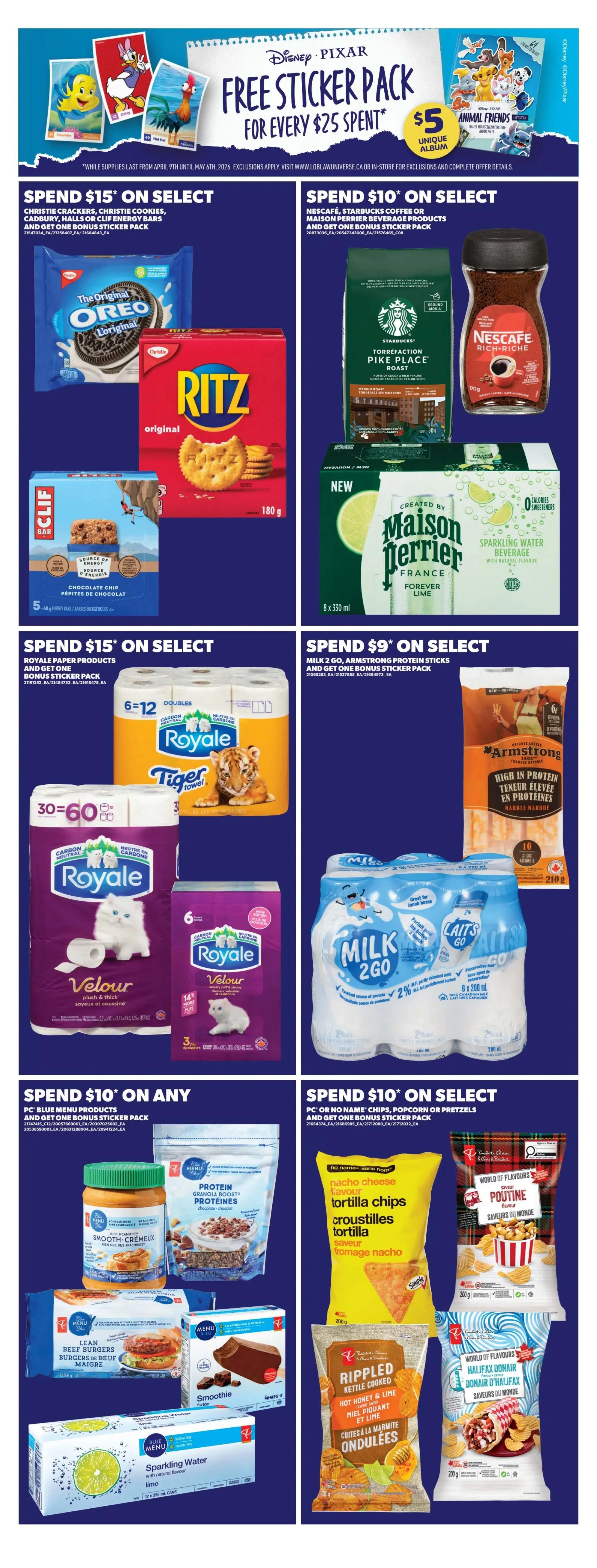 Real Canadian Superstore weekly flyer specials page 10. Get a free Disney Pixar sticker pack for every $25 spent, while supplies last. Spend $15 on select Christie crackers, Christie cookies, Cadbury, Halls, or Clif Energy Bars and get one bonus sticker pack. Featured products include Oreo cookies and Ritz original crackers. Spend $10 on select Nescafé, Starbucks coffee, or Maison Perrier beverage products and get one bonus sticker pack. Featured products include Starbucks Pike Place Roast coffee and Nescafé Rich-Rich coffee, plus Maison Perrier Sparkling Water Beverage in Forever Lime flavour. Spend $15 on select Royale paper products and get one bonus sticker pack, featuring Royale Tiger Towels and Royale Velour toilet paper. Spend $9 on select Milk 2 Go, Armstrong protein sticks and get one bonus sticker pack. Featured products include Milk 2 Go 2% chocolate milk and Armstrong High in Protein sticks. Spend $10 on any PC Blue Menu products and get one bonus sticker pack, featuring PC Blue Menu Protein Granola Boost Chocolate Chip and PC Blue Menu Smooth-Creamy Peanut Butter. Also featured are PC Blue Menu Lean Beef Burgers and PC Blue Menu Smoothie bars. Spend $10 on select PC or No Name chips, popcorn or pretzels and get one bonus sticker pack. Featured products include No Name Nacho Cheese tortilla chips, World of Flavours Poutine flavour chips, and World of Flavours Donair d'Halifax flavour chips. Also featured are PC Rippled Kettle Cooked Hot Honey & Lime chips.