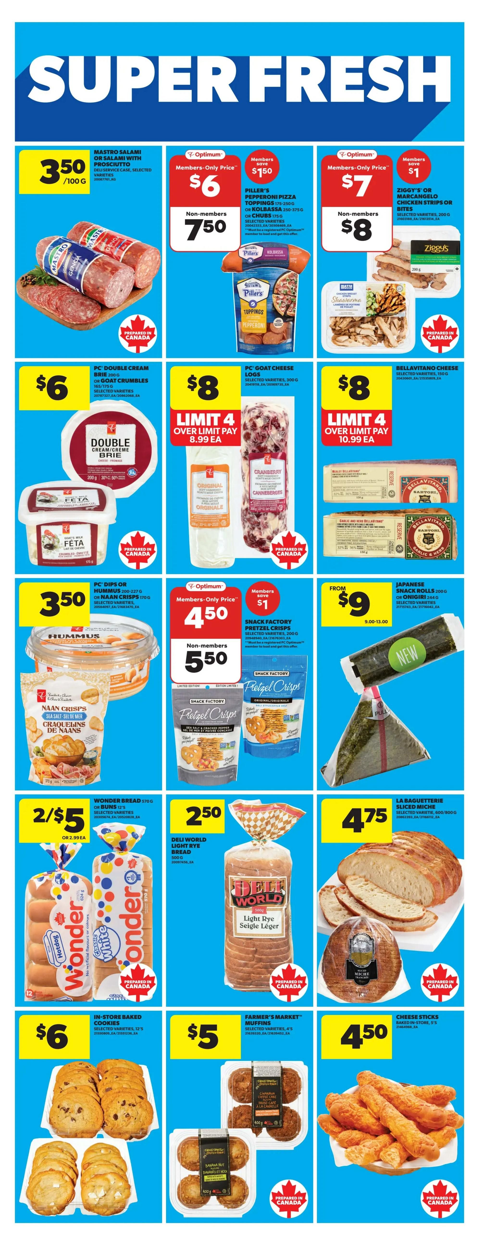 Real Canadian Superstore weekly flyer specials page 18 features a 'Super Fresh' section. Highlights include Mastro Salami or Salami with Prosciutto for $3.50/100g. Piller's Pepperoni Pizza Toppings or Kolbassa Chubs are $6 for Optimum members, or $7.50 for non-members. Ziggy's or Marcangelo Chicken Strips or Bites are $7 for members, or $8 for non-members. PC Double Cream Brie or Goat Crumbles are $6. PC Goat Cheese Logs are $8, limit 4 per customer at $8.99 each. Bellavitano Cheese selected varieties are $8, limit 4 per customer at $10.99 each. PC Dips or Hummus or Naan Crisps are $3.50. Snack Factory Pretzel Crisps are $4.50 for members, saving $1, or $5.50 for non-members. Japanese Snack Rolls are from $9. Wonder Bread or Buns are 2 for $5, or $2.99 each. Deli World Light Rye Bread is $2.50. La Bagutterie Sliced Miche bread is $4.75. In-store Baked Cookies are $6. Farmer's Market Muffins are $5. Cheese Sticks are $4.50.