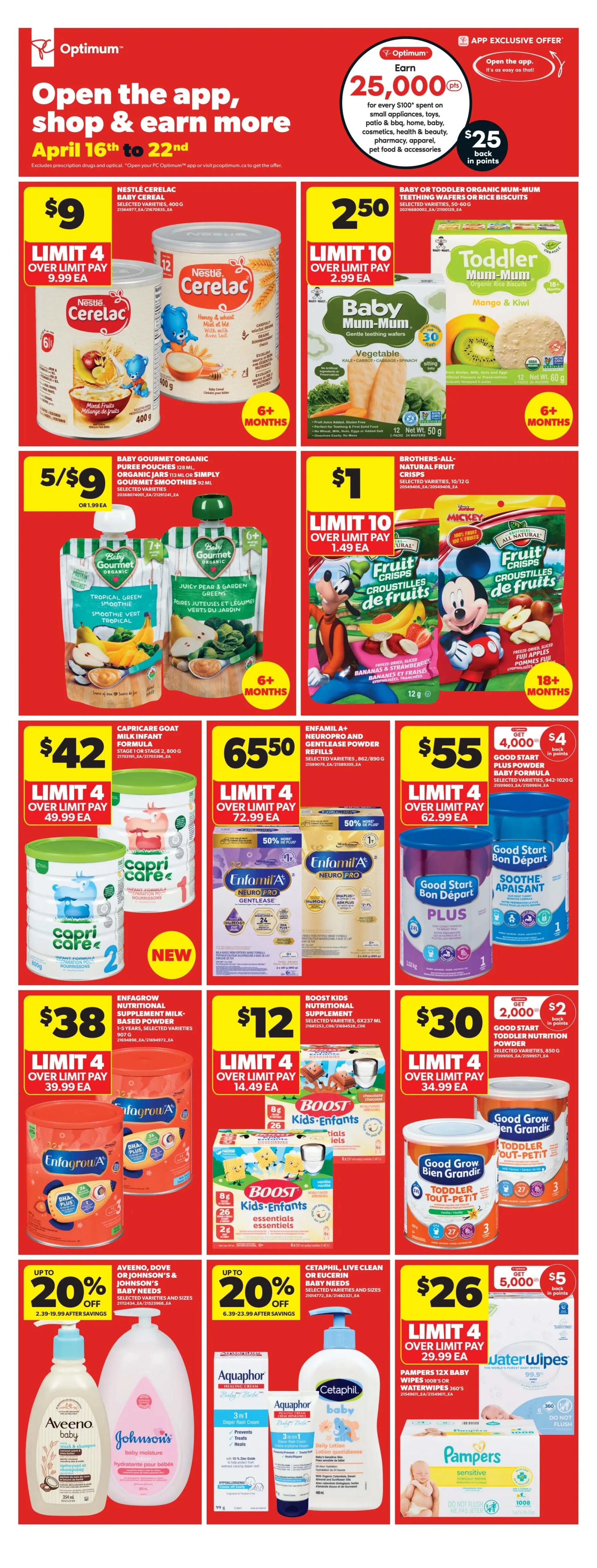 Real Canadian Superstore weekly flyer specials for April 16th to 22nd. Page 24 features a promotion to earn 25,000 Optimum points (worth $25 back in points) when you spend $100 on small appliances, toys, patio & BBQ, home, baby, cosmetics, health & beauty, pharmacy, apparel, or pet food. Featured baby products include Nestlé Cerelac Baby Cereal for $9 (limit 4, over limit pay $9.99 each), Baby Mum-Mum Toddler Organic Teething Wafers or Rice Biscuits for $2.50 (limit 10, over limit pay $2.99 each), and Baby Gourmet Organic Puree Pouches 5 for $9 or $1.99 each (limit 10, over limit pay $1.49 each). Also available are Brothers-All-Natural Fruit Crisps for $1 (limit 10, over limit pay $1.49 each). For infant formula, Capri Care Goat Milk Infant Formula is $42 (limit 4, over limit pay $49.99 each), Enfamil A+ Neuro Pro and Gentlease Powder Refills are $55 (limit 4, over limit pay $72.99 each), and Good Start Toddler Nutrition Powder is $30 (limit 4, over limit pay $34.99 each), with a promotion to get $4 back in points when purchasing Good Start Plus Powder. Boost Kids Nutritional Supplement is $12 (limit 4, over limit pay $14.49 each). Baby care items include Aveeno, Dove, or Johnson's Baby Needs and Cetaphil, Live Clean, or Eucerin Baby Needs, both with up to 20% off. Pampers 12x Baby Wipes or WaterWipes 360's are $26 (limit 4, over limit pay $29.99 each). Pampers Sensitive diapers are also shown.