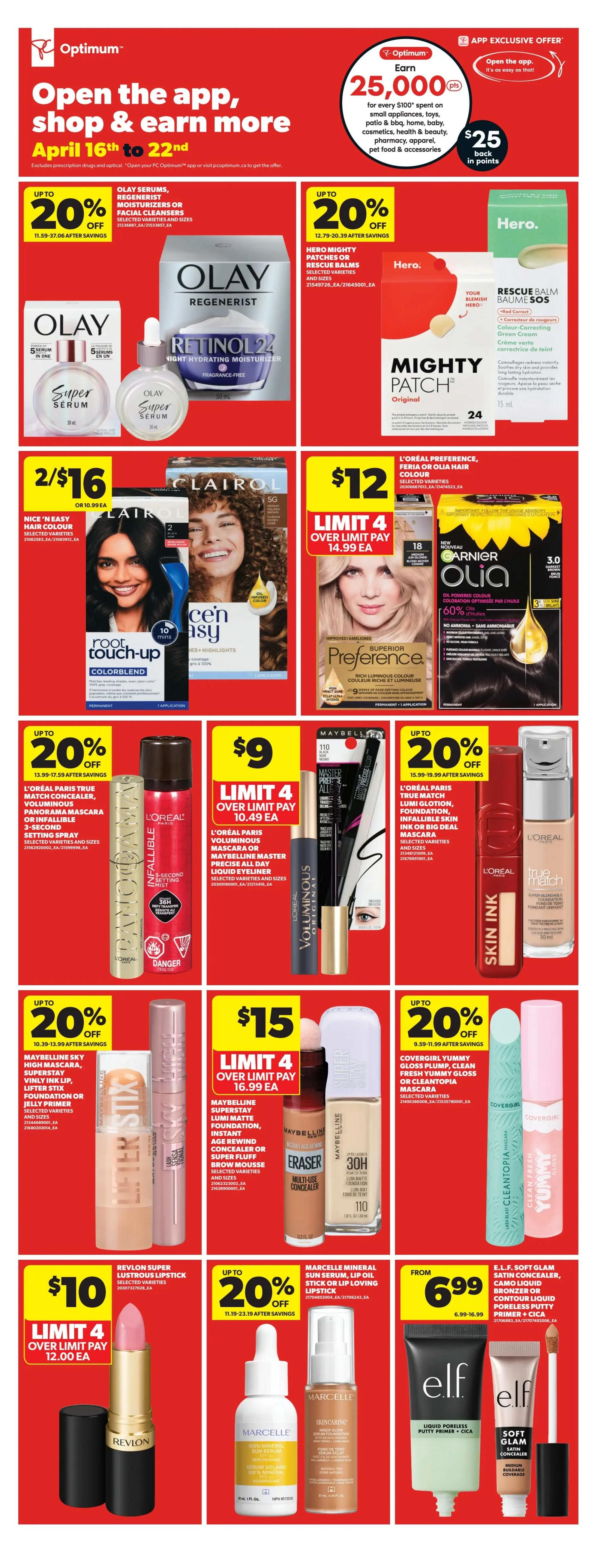 Real Canadian Superstore weekly flyer specials for Western Canada, April 16th to 22nd. Page 27 features various beauty and personal care products. Get up to 20% off Olay Serums, Regenerist Moisturizers or Facial Cleansers. Hero Mighty Patches on Rescue Balms are also up to 20% off. Clairol Nice 'n Easy Hair Colour is 2 for $16. Garnier Olia Hair Colour or L'Oréal Preference, Feria are $12 with a limit of 4, over limit pay $14.99 each. L'Oréal Paris True Match Concealer, Voluminous Panorama Mascara or Infallible 3-Second Setting Spray is up to 20% off. L'Oréal Paris Voluminous Mascara or Maybelline Master Prime or Infallible Liquid Eyeliner is $9 with a limit of 4, over limit pay $10.49 each. L'Oréal Paris Skin Ink Foundation is also featured. Maybelline Sky High Mascara, Superstay Vinly Ink Lip, Lifter Stix Foundation or Jelly Primer is up to 20% off. Maybelline Superstay Lumi Matte Foundation, Instant Age Rewind Concealer or Super Fluff Brow Mousse is $15 with a limit of 4, over limit pay $16.99 each. Covergirl Glossy Clean Fresh Yummy Gloss or Cleantopia Mascara is up to 20% off. Revlon Super Lustrous Lipstick is $10 with a limit of 4, over limit pay $12.00 each. Marcelle Mineral Sun Serum, Lip Oil, Lipstick or Lip Loving Stick is up to 20% off. E.L.F. Soft Glam Satin Concealer, Camo Liquid Bronzer or Contour Liquid Poreless Putty Primer + Cica is from $6.99.