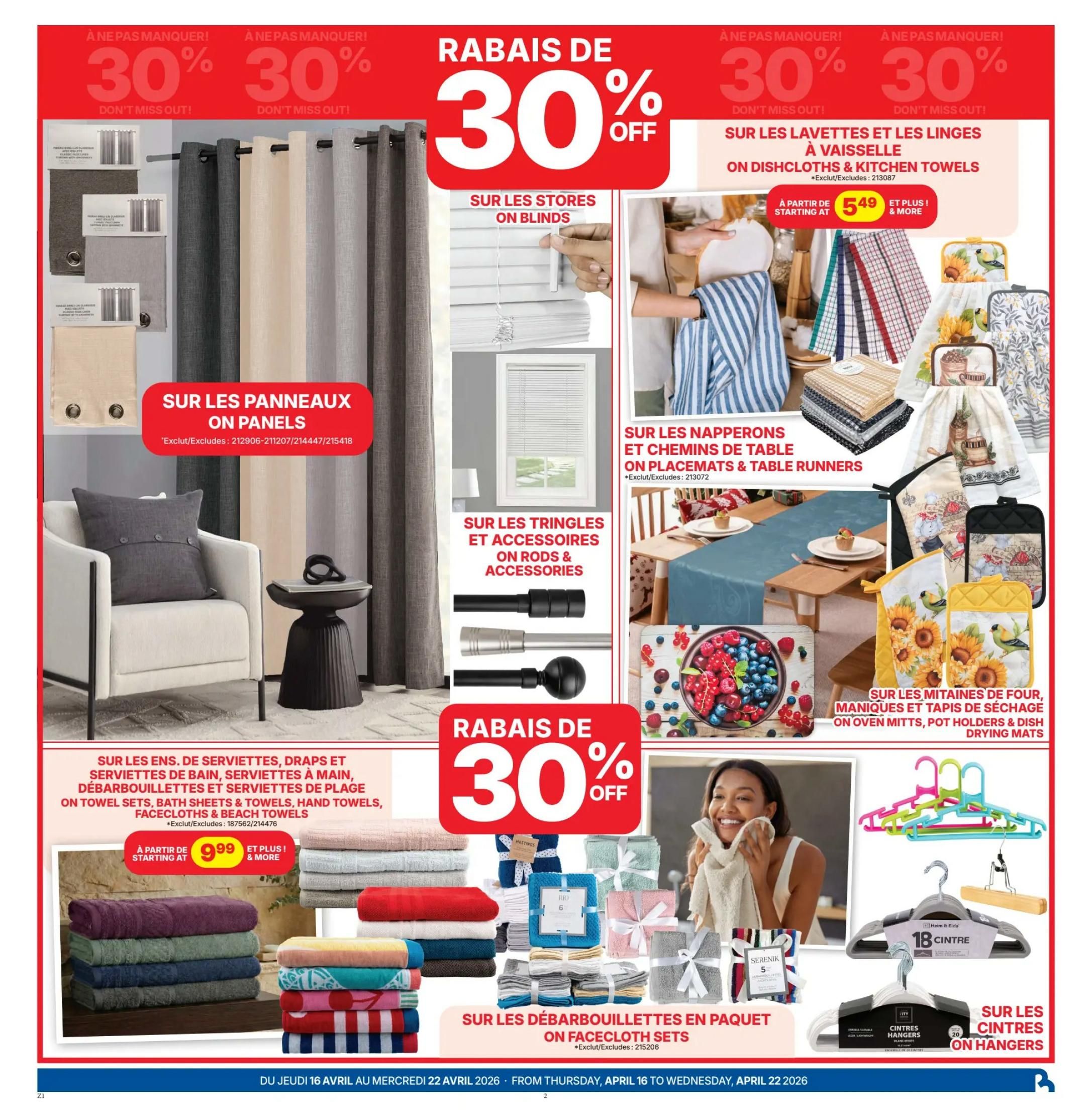 Rossy Weekly Flyer Specials Page 2: Enjoy 30% off on a variety of home goods. Featured items include panels on rods and accessories, blinds, dishcloths and kitchen towels starting at $5.49, and sets of washcloths, bath sheets, hand towels, facecloths, and beach towels starting at $9.99. Also on sale are placemats and table runners, oven mitts, pot holders, and dish drying mats. Additionally, get 30% off on facecloth sets and hangers. The sale runs from Thursday, April 16 to Wednesday, April 22, 2026.