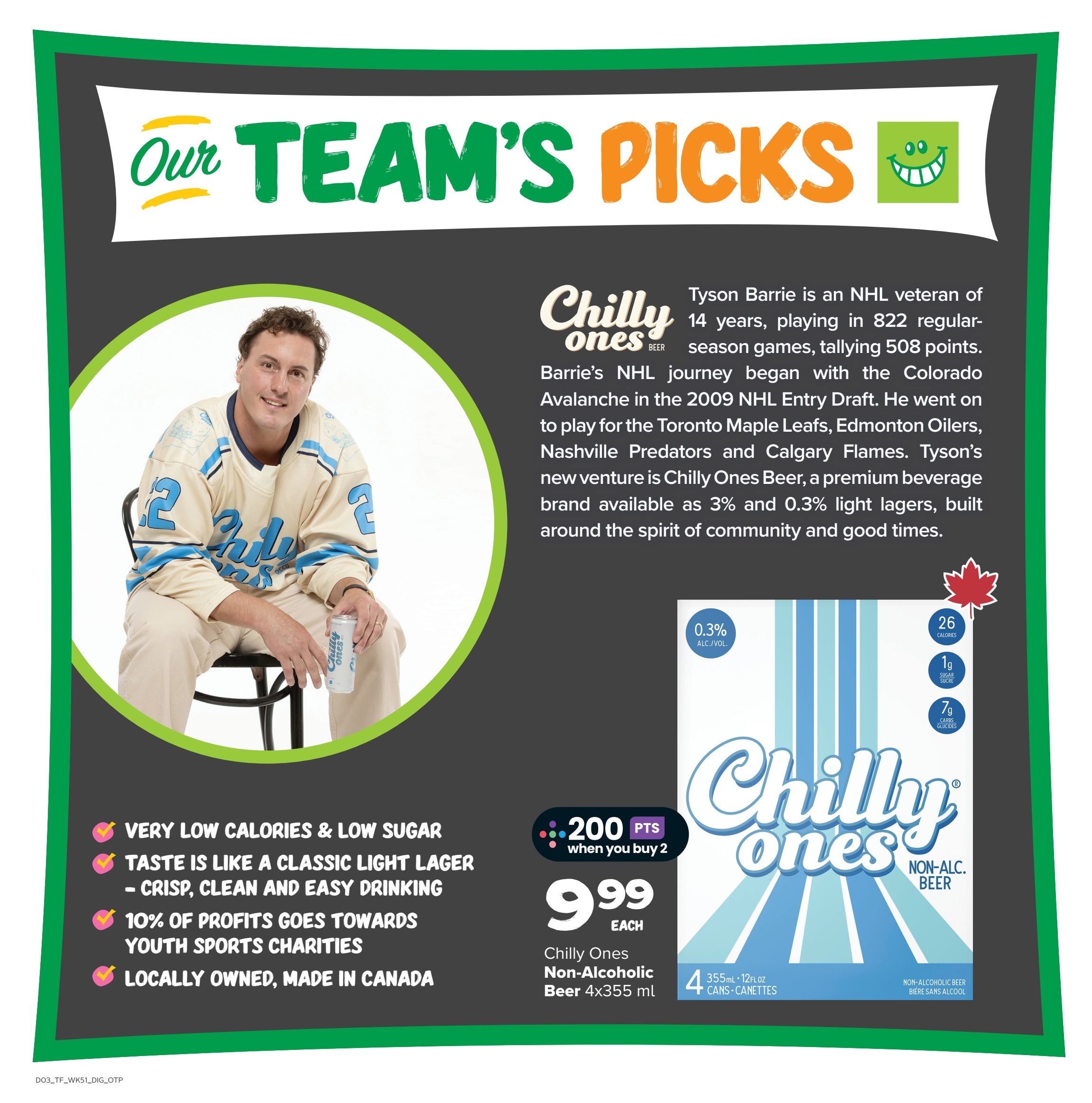 Thrifty Foods weekly flyer specials page featuring 'Our Team's Picks' with NHL veteran Tyson Barrie. The page highlights Chilly Ones Non-Alcoholic Beer, available in 3% and 0.3% light lagers. The 4x355ml pack of Chilly Ones Non-Alcoholic Beer is on sale for $9.99 each when you buy 2, and includes 200 bonus points. The description notes the beer is very low in calories and sugar, tastes like a classic light lager, crisp, clean, and easy drinking. It also mentions that 10% of profits go towards youth sports charities and that the product is locally owned and made in Canada. Nutritional information visible includes 26 calories, 1g sugar, and 7g carbs per serving.