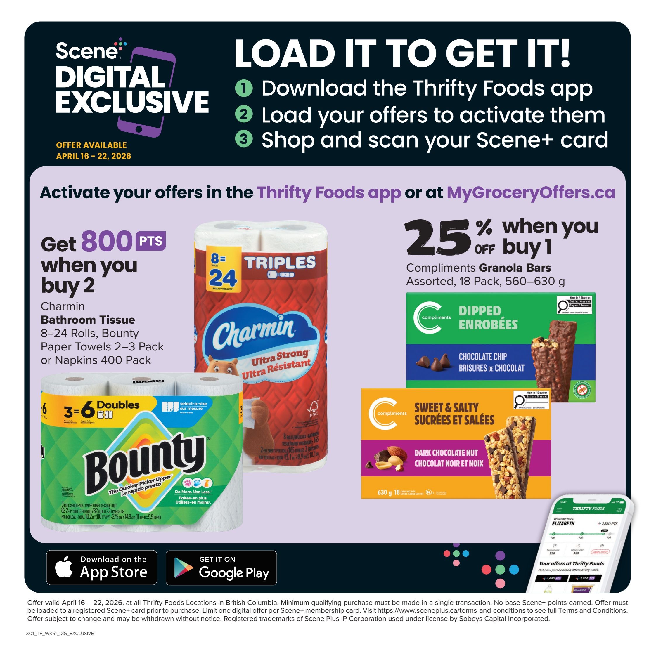 Thrifty Foods Digital Exclusive page featuring offers for Scene+ members. Load offers in the Thrifty Foods app or at MyGroceryOffers.ca to activate. Get 800 Scene+ points when you buy 2 select items: Charmin Bathroom Tissue 8-24 rolls, Bounty Paper Towels 2-3 pack, or Napkins 400 pack. Also, get 25% off when you buy 1 Compliments Granola Bars, assorted 18 pack, 560-630g, available in Dipped Chocolate Chip and Sweet & Salty Dark Chocolate Nut varieties. The offer is valid from April 16-22, 2026. Download the Thrifty Foods app on the App Store or Google Play. The bottom text provides offer details and terms and conditions.