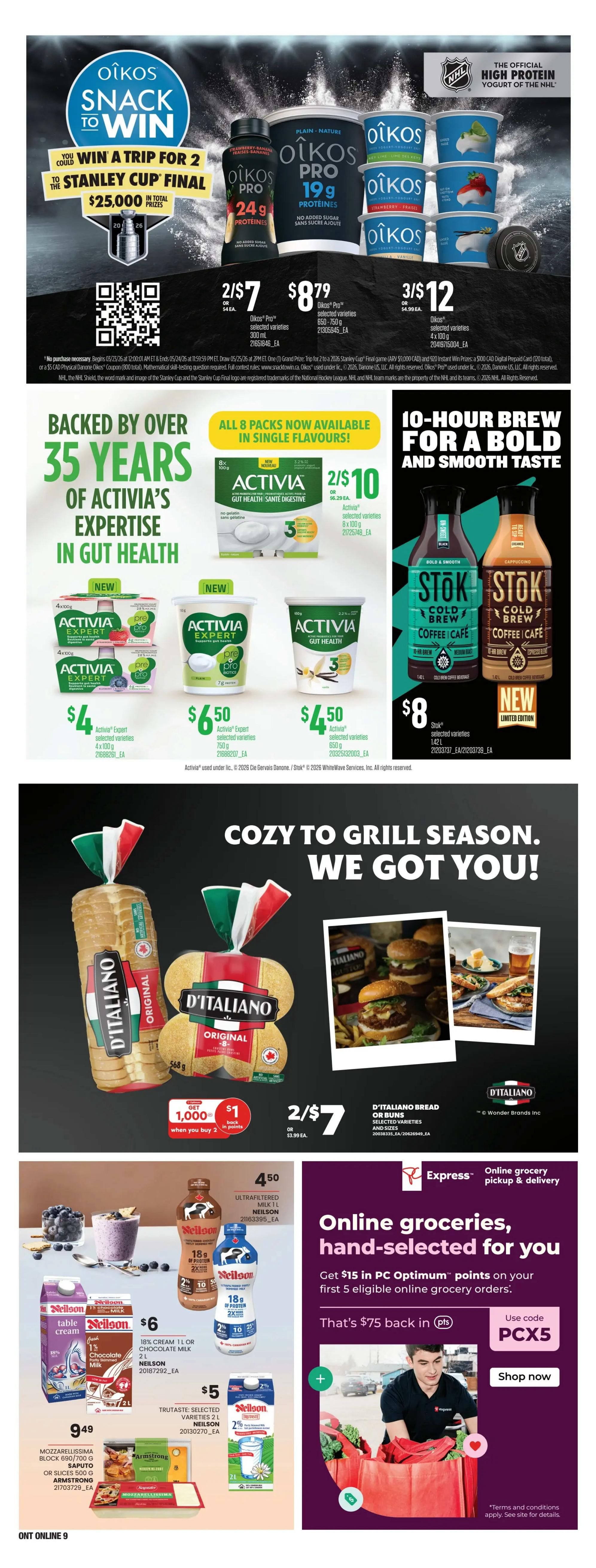 Zehrs weekly flyer specials page 22 features Oikos Snack to Win contest for a trip for 2 to the Stanley Cup Final with $25,000 in total prizes. Oikos Pro drinks and yogurts are on sale, with 2 for $7 for 300 mL selected varieties and $8.79 for 650-750 g selected varieties. Oikos yogurts are 3 for $12 for 100 g selected varieties. Activia yogurt is featured with 2 for $10 for 8x100g packs, $4 for Activia Expert selected varieties 4x100g, $6.50 for Activia Expert selected varieties 750g, and $4.50 for Activia Gut Health selected varieties 650g. Stok Cold Brew Coffee is on sale for $8 for 1.42 L selected varieties. D'Italiano bread or buns are 2 for $7, with a bonus of 1,000 PC Optimum points when you buy 2. Also featured are Neilson 1L Ultrafitered Milk for $4.50, 1L or 2L Chocolate Milk or 1L 18% Cream for $6, and 2L milk for $5. Mozzarella cheese is $9.49 for a 700g block or 500g slices. The page also promotes online grocery pickup and delivery with a $15 offer in PC Optimum points on the first 5 eligible online grocery orders, using code PCX5.