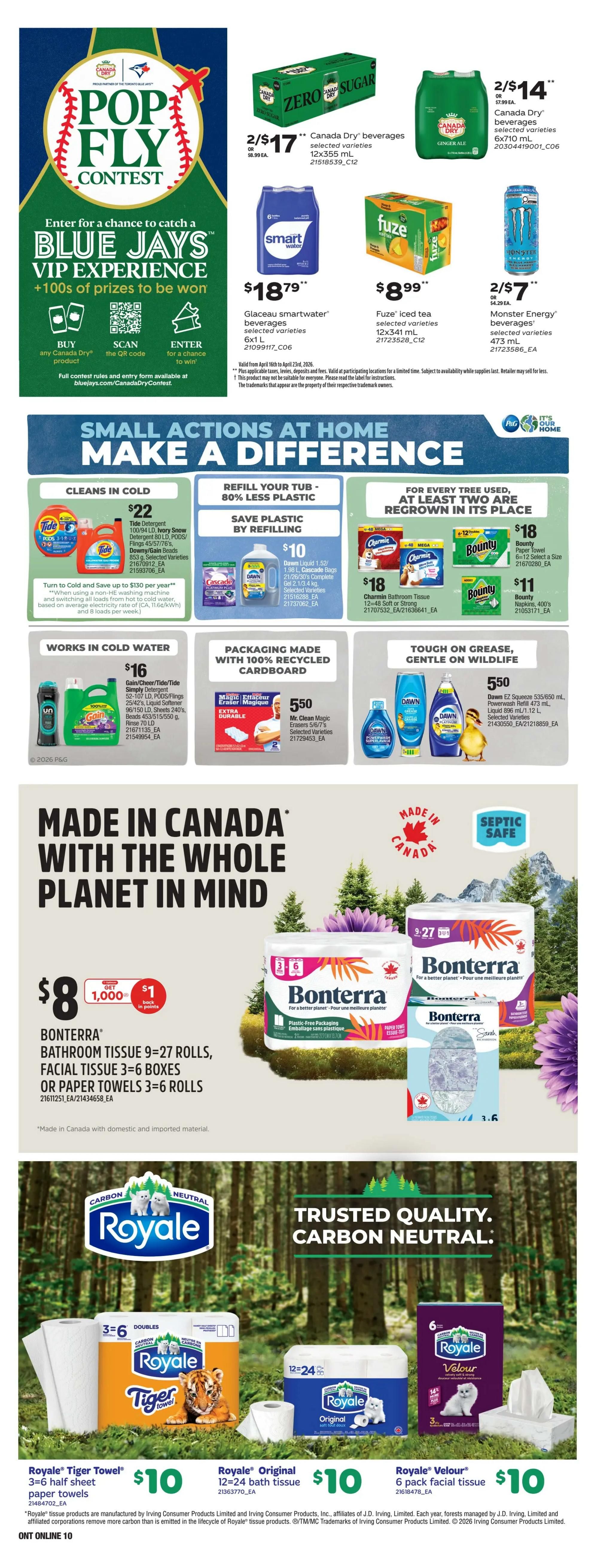 Zehrs Weekly Flyer Specials Page 23: Features a 'Pop Fly Contest' for a chance to win a Blue Jays VIP Experience. Promotions include Canada Dry beverages 2 for $17, Glaceau smartwater beverages for $18.79, Fuze iced tea for $8.99, and Monster Energy beverages 2 for $7. The 'Small Actions at Home Make a Difference' section highlights Tide Detergent for $22, Dawn Liquid refill for $10, Charmin Bathroom Tissue for $18, and Bounty Paper Towels for $18 or Bounty Napkins for $11. Also featured are Gain/Cheer/Tide Simply Detergent for $16, Mr. Clean Magic Erasers for $5.50, and Dawn EZ Squeeze for $5.50. The 'Made in Canada with the Whole Planet in Mind' section offers Bonterra Bathroom Tissue (9=27 rolls), Facial Tissue (3=6 boxes), or Paper Towels (3=6 rolls) for $8 with 1,000 bonus points and $1 back in points. The bottom section showcases Royale products: Royale Tiger Towel (3=6 half sheet paper towels) for $10, Royale Original (12=24 bath tissue) for $10, and Royale Velour (6 pack facial tissue) for $10.