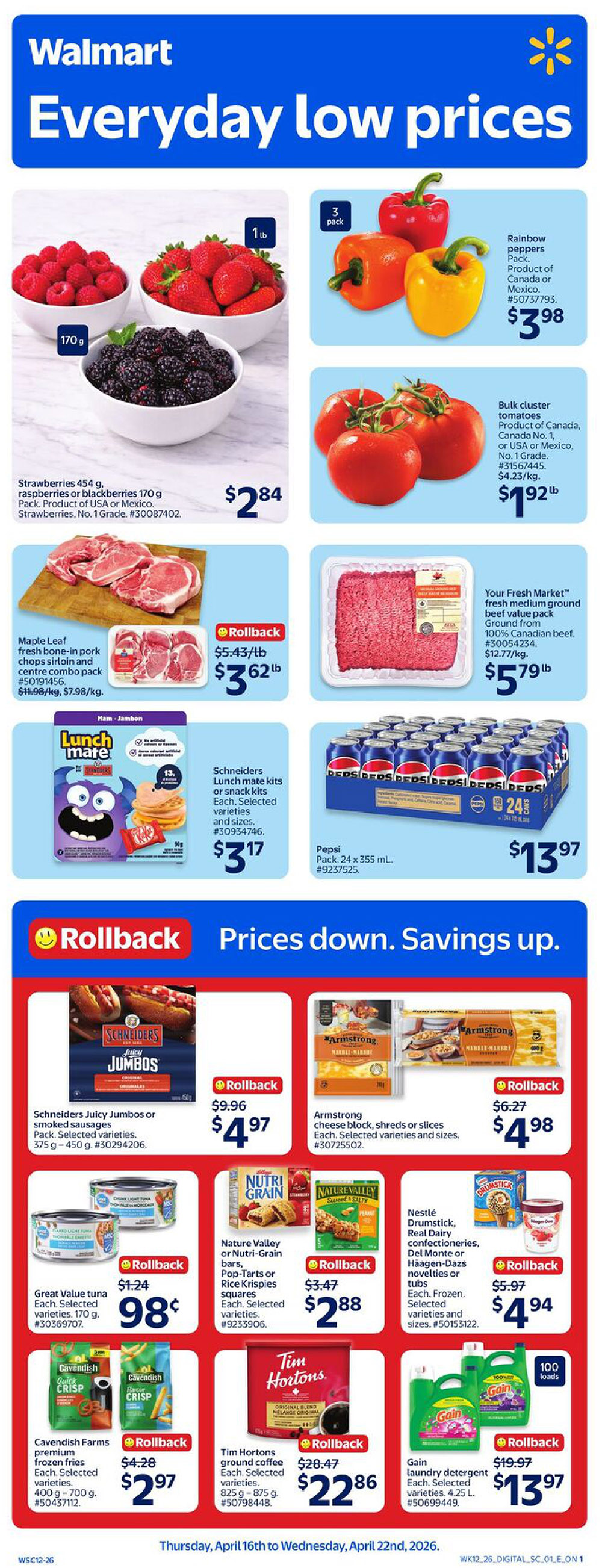 Walmart Canada flyer featuring everyday low prices. Top section includes strawberries, raspberries, or blackberries for $2.84; a 3-pack of rainbow peppers for $3.98; bulk cluster tomatoes for $1.92/lb; and Maple Leaf fresh bone-in pork chops sirloin and centre combo pack on rollback for $3.62/lb. Also featured are Schneiders Lunchmate kits or snack kits for $3.17, and a 24-pack of Pepsi for $13.97. The bottom section highlights rollback prices: Schneiders Juicy Jumbos or smoked sausages for $4.97, Armstrong cheese block, shreds or slices for $4.98, Great Value tuna for $0.98, Nature Valley or Nutri-Grain bars, Pop-Tarts or Rice Krispies squares for $2.88, Nestle Drumstick, Del Monte or Haagen-Dazs novelties or tubs for $4.94, Cavendish Farms premium frozen fries for $2.97, Tim Hortons ground coffee for $22.86, and Gain laundry detergent for $13.97. The flyer is valid from Thursday, April 16th to Wednesday, April 22nd, 2026.