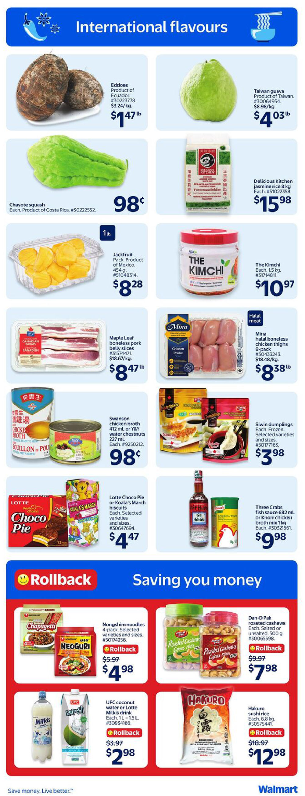 Walmart Canada flyer page 4 features 'International Flavours' with Eddoes from Ecuador for $1.47/lb, Taiwan guava for $4.03/lb, and Chayote squash for $0.98 each. Also available are Jackfruit packs from Mexico for $8.28, Delicious Kitchen jasmine rice 8 kg for $15.98, and The Kimchi each 1.5 kg for $10.97. Meat products include Maple Leaf boneless pork belly slices for $8.47/lb and Mina halal boneless chicken thighs 8-pack for $8.38/lb. Other items are Swanson chicken broth 412 mL and Y&Y water chestnuts 227 mL for $0.98, Siwin dumplings for $3.98, Lotte Choco Pie or Koala's March biscuits for $4.47, Three Crabs fish sauce 682 mL or Knorr chicken broth mix 1 kg for $9.98. The 'Saving you money' section highlights Nongshim noodles 4-pack with a Rollback from $5.97 to $4.98, Dan-D Pak roasted cashews with a Rollback from $9.97 to $7.98, UFC coconut water or Lotte Milkis drink with a Rollback from $3.97 to $2.98, and Hakuro sushi rice 6.8 kg with a Rollback from $18.97 to $12.98.