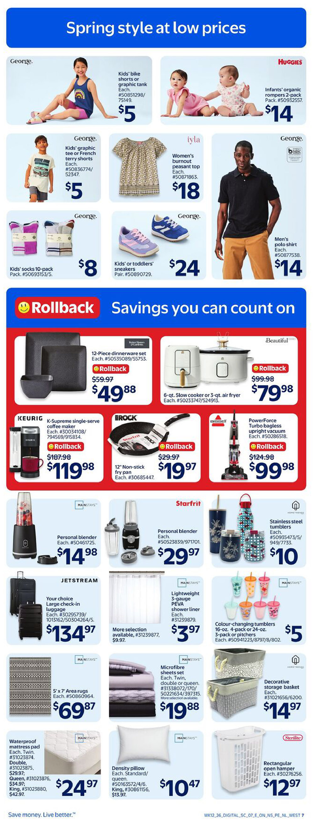 Walmart Canada flyer page 10 featuring 'Spring style at low prices'. Top section includes George. Kids' bike shorts or graphic tank for $5, Huggies Infants' organic rompers 2-pack for $14, George. Kids' graphic tee or French terry shorts for $5, Iyla Women's burnout peasant top for $18, George. Kids' socks 10-pack for $8, George. Kids' or toddlers' sneakers for $24, and George. Men's polo shirt for $14. The 'Rollback Savings you can count on' section offers a Better Homes & Gardens 12-piece dinnerware set for $49.88 (was $59.97), a Beautiful 6-qt. slow cooker or 3-qt. air fryer for $79.98 (was $99.98), a Keurig K-Supreme single-serve coffee maker for $119.98 (was $187.98), a Brok 12' Non-stick fry pan for $19.97 (was $29.97), and a Bissell PowerForce Turbo bagless upright vacuum for $99.98 (was $124.98). Further savings include Mainstays Personal blender for $14.98, Starfrit Personal blender for $29.97, Jetstream Large check-in luggage for $134.97, Starfrit Stainless steel tumblers for $10, Mainstays Lightweight 3-gauge PEVA shower liner for $3.97, Mainstays Colour-changing tumblers 4-pack or 3-pack for $5, Mainstays 5' x 7' Area rugs for $69.87, Mainstays Microfibre sheets set (Twin, double or queen) for $19.88, Homewares Decorative storage basket for $14.97, Mainstays Waterproof mattress pad (Twin, Double, Queen, King) starting at $24.97, and Mainstays Density pillow for $10.47. A Sterilite Rectangular open hamper is available for $12.97.