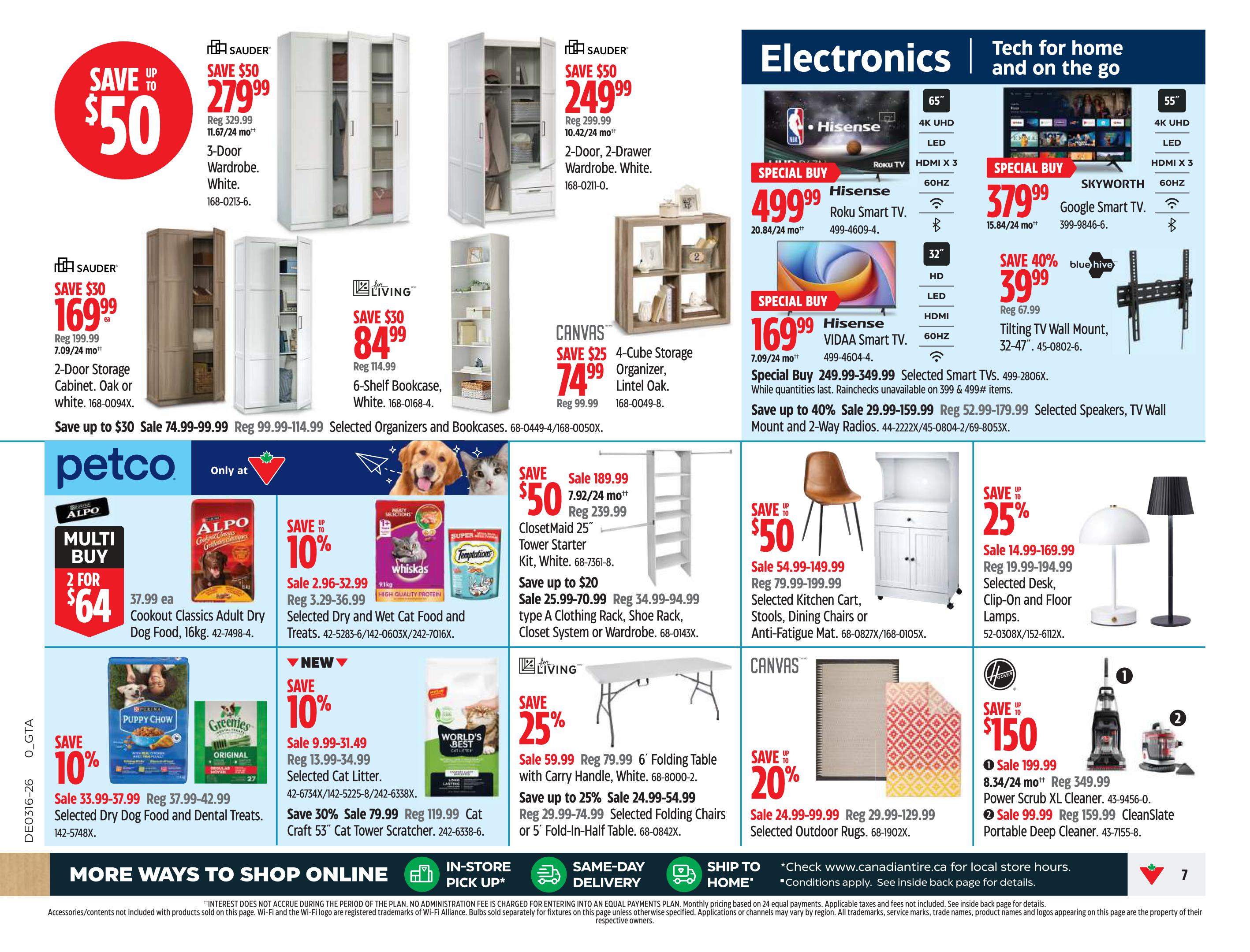 Canadian Tire weekly flyer specials page 7 features electronics and home goods. Electronics include Hisense Roku Smart TVs starting at $499.99 and Hisense VIDA Smart TVs starting at $169.99. Skyworth Google Smart TV is on special for $379.99. Blue Hive Tilting TV Wall Mounts are 40% off, now $39.99. Furniture includes Sauder 3-door wardrobes for $279.99, Sauder 2-door storage cabinets for $169.99, and Living 6-shelf bookcases for $84.99. Canvas 4-cube storage organizers are $74.99. Also featured are ClosetMaid 25' tower starters for $250, type A clothing racks, shoe racks, closet systems or wardrobes starting at $25.99. Living 6' folding tables are $59.99. Canvas selected outdoor rugs are 20% off, starting at $24.99. Selected desk, clip-on, and floor lamps are 25% off, starting at $14.99. Pet supplies include Alpo Cookout Classics Adult Dry Dog Food, 16kg, 2 for $64. Selected dry and wet cat food and treats are 10% off. Purina Puppy Chow and Greenies dental treats are 10% off. World's Best Cat Litter is on sale with savings up to 30%. Hoover Power Scrub XL Cleaner is $199.99 and Hoover CleanSlate Portable Deep Cleaner is $99.99.