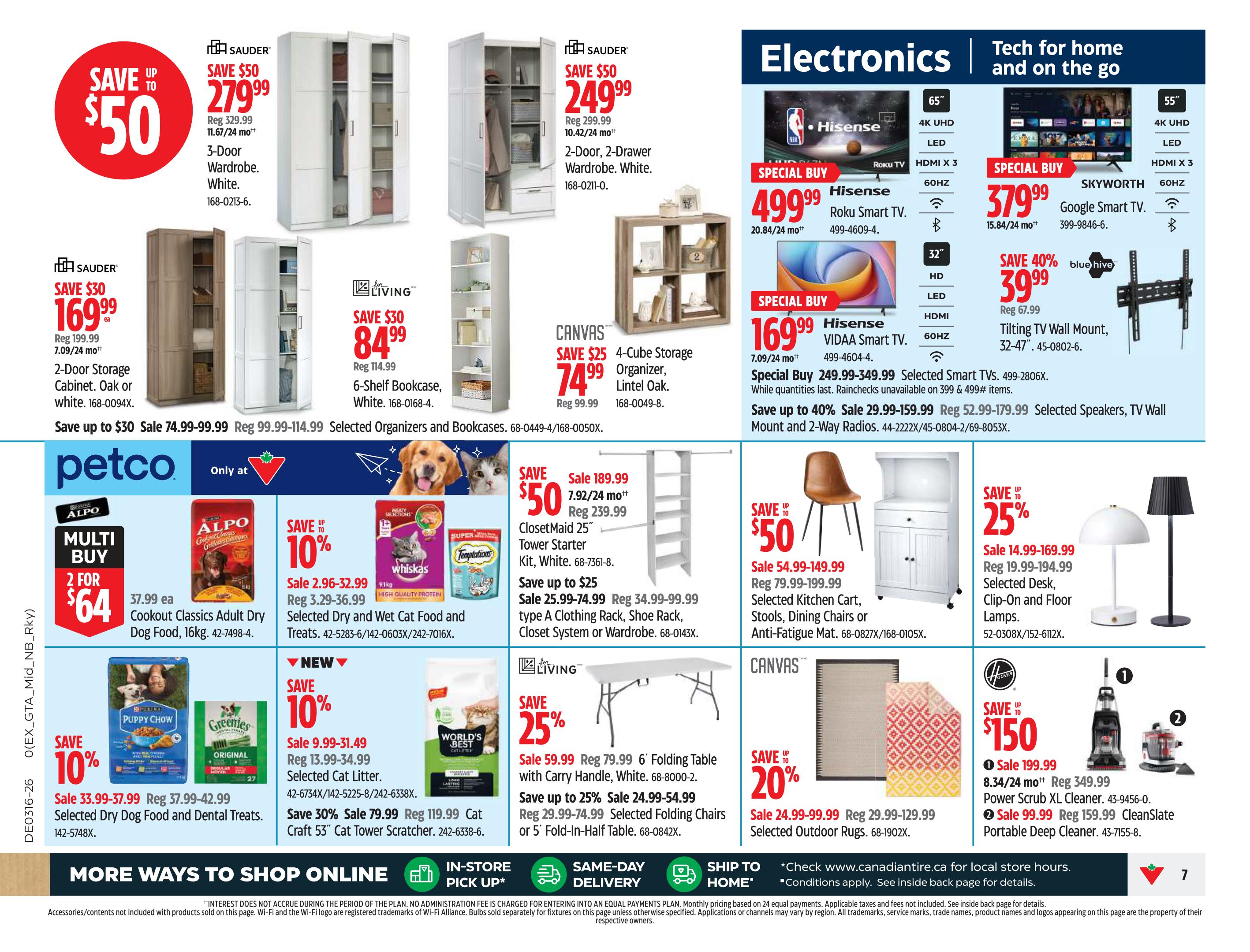 Canadian Tire Weekly Flyer Specials, Page 7. Featured items include Sauder 3-Door Wardrobe for $279.99, Sauder 2-Door Storage Cabinet in Oak or White for $169.99, and Sauder 2-Door, 2-Drawer Wardrobe for $249.99. Also, Living 6-Shelf Bookcase in White for $84.99, and Canvas 4-Cube Storage Organizer in Lintle Oak for $74.99. Electronics include Hisense Roku Smart TV for $499.99, Hisense VIDAA Smart TV for $169.99, and Skyworth Google Smart TV for $379.99. Blue Hive Tilting TV Wall Mount for 32'-47' is $39.99. Petco section features Alpo Cookout Classics Adult Dry Dog Food, 16kg, 2 for $64. Selected Dry and Wet Cat Food and Treats are on sale with 10% off. Selected Dry Dog Food and Dental Treats have 10% off. Selected Cat Litter has 10% off. ClosetMaid 25' Tower Starter Kit, White, is $50 off. Selected Clothing Rack, Shoe Rack, Closet System or Wardrobe is up to $25 off. Living 6' Folding Table with Carry Handle, White, is $59.99. Selected Chairs or Fold-N-Half Table are up to 25% off. Selected Desk, Clip-On and Floor Lamps are up to 25% off. Selected Outdoor Rugs are 20% off. Hoover Power Scrub XL Cleaner is $199.99 and Hoover CleanSlate Portable Deep Cleaner is $99.99.