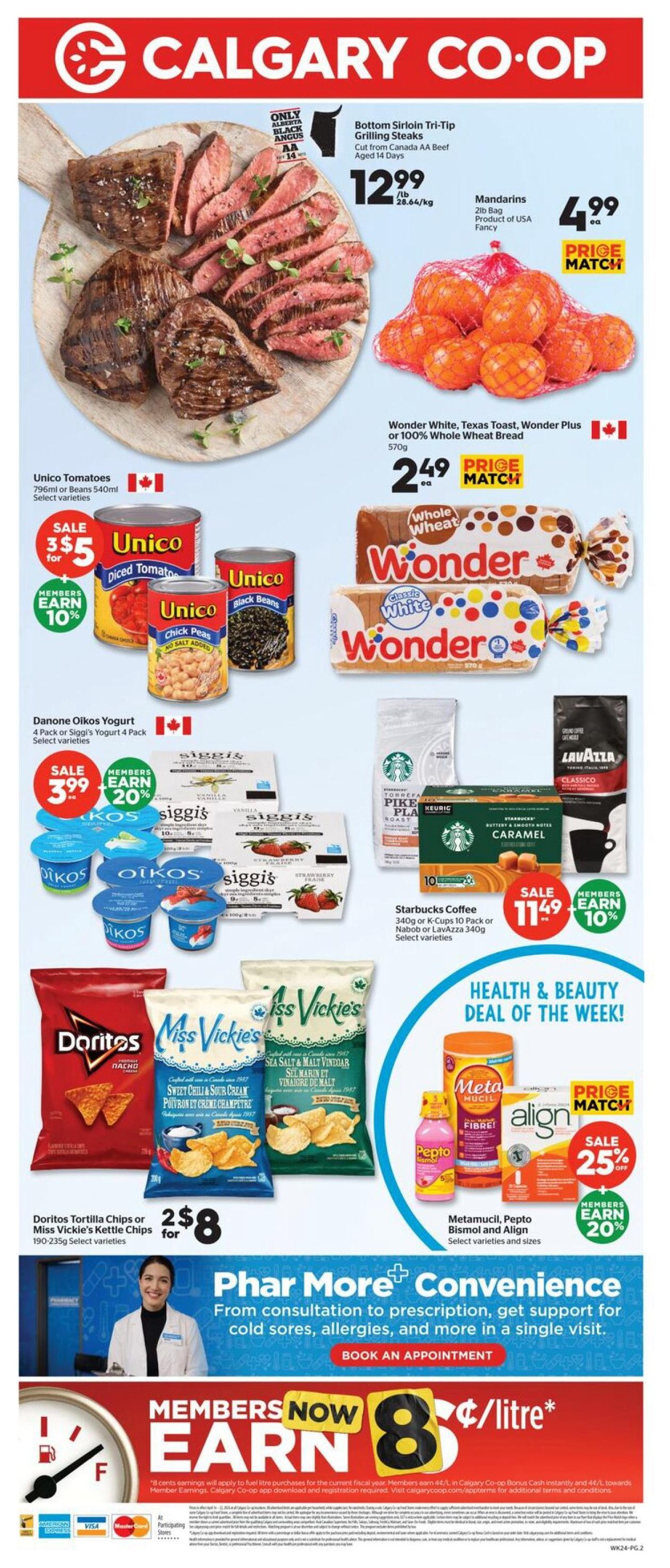 Calgary Co-op Weekly Flyer Specials Page 2. Featuring Bottom Sirloin Tri-Tip Grilling Steaks from Canada AA Beef, aged 14 days, for $12.99/lb. Also available are Mandarins, 2lb bag, product of USA Fancy, for $4.99 each. Wonder White, Texas Toast, Wonder Plus, or 100% Whole Wheat Bread is $2.49 each. Unico Tomatoes (796ml) or Beans (540ml) select varieties are on sale for 3 for $5, with members earning 10% bonus. Danone Oikos Yogurt 4-pack or Siggi's Yogurt 4-pack select varieties are on sale for $3.99, with members earning 20% bonus. Doritos Tortilla Chips or Miss Vickie's Kettle Chips (190-230g) select varieties are 2 for $8. Health & Beauty Deal of the Week includes Metamucil, Pepto Bismol, and Align select varieties and sizes, on sale for 25% off, with members earning 20% bonus. Starbucks Coffee (340g or K-Cups 10 Pack) Nabob or Lavazza (340g) select varieties are on sale for $11.49, with members earning 10% bonus. Phar More+ Convenience offers consultation to prescription support for cold sores, allergies, and more. Members can earn 8¢/litre on fuel purchases.