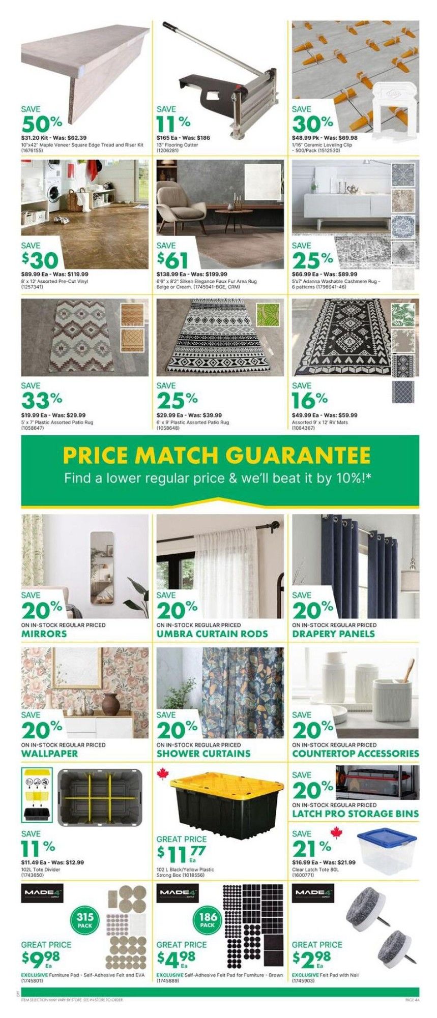 Kent weekly flyer specials page 8. Save 50% on a $31.20 Kit - Was $62.39 for the 10'x42' Maple Veneer Square Edge Tread and Riser Kit. Save 11% on a $165 Ea. - Was $186 for the 13' Flooring Cutter. Save 30% on a $48.99 Pk. - Was $69.98 for 500/Pack Ceramic Leveling Clip. Save $30 on $89.99 Ea. - Was $119.99 for 8' x 12' Assorted Pre-Cut Vinyl. Save $61 on $138.99 Ea. - Was $199.99 for 6'6' x 8'2' Silken Elegance Faux Fur Area Rug in Beige or Cream. Save 25% on $66.99 Ea. - Was $89.99 for 5'x7' Adanna Washable Cashmere Rug. Save 33% on $19.99 Ea. - Was $29.99 for 5' x 7' Plastic Assorted Patio Rug. Save 25% on $29.99 Ea. - Was $39.99 for 6' x 9' Plastic Assorted Patio Rug. Save 16% on $49.99 Ea. - Was $59.99 for Assorted 9' x 12' RV Mats. Featured is a 'Price Match Guarantee' - Find a lower regular price and we'll beat it by 10%!

Save 20% on in-stock regular priced Mirrors. Save 20% on in-stock regular priced Umbra Curtain Rods. Save 20% on in-stock regular priced Drapery Panels. Save 20% on in-stock regular priced Wallpaper. Save 20% on in-stock regular priced Shower Curtains. Save 20% on in-stock regular priced Countertop Accessories. Save 11% on $11.49 Ea. - Was $12.99 for the 102L Tote Divider. Great Price $11.77 Ea. for the 102 L Black/Yellow Plastic Strong Box. Save 20% on in-stock regular priced Latch Pro Storage Bins. Save 21% on $16.99 Ea. - Was $21.99 for Clear Latch Tote 80L. Great Price $9.98 Ea. for 315 Pack EXCLUSIVE Furniture Pad - Self-Adhesive Felt and EVA. Great Price $4.98 Ea. for 186 Pack EXCLUSIVE Self-Adhesive Felt Pad for Furniture - Brown. Great Price $2.98 Ea. for EXCLUSIVE Felt Pad with Nail.