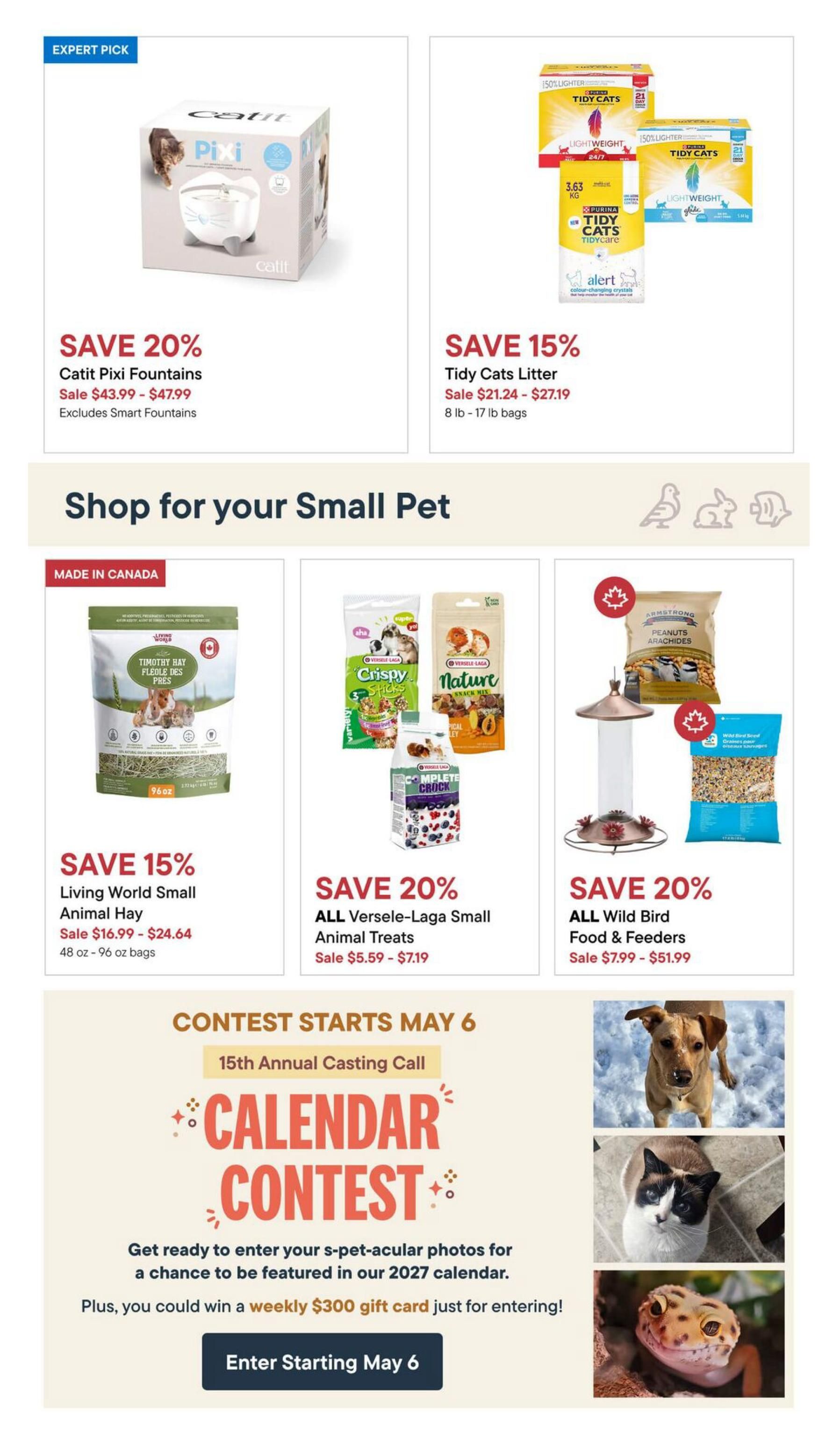 Pet Valu flyer page 13 featuring 'Expert Pick' Catit Pixi Fountains on sale for 20% off, with prices ranging from $43.99 to $47.99. Also, save 15% on Tidy Cats Litter, with prices from $21.24 to $27.19 for 8 lb - 17 lb bags. The page highlights 'Shop for your Small Pet' with Living World Small Animal Hay on sale for 15% off, priced from $16.99 to $24.64 for 48 oz - 96 oz bags. Additionally, all Versele-Laga Small Animal Treats are 20% off, with prices from $5.59 to $7.19. Wild Bird Food & Feeders are also 20% off, with prices from $7.99 to $51.99. The page announces the 15th Annual Casting Call for a Calendar Contest starting May 6, where customers can enter pet photos for a chance to be featured in the 2027 calendar and win a weekly $300 gift card. An option to 'Enter Starting May 6' is provided.