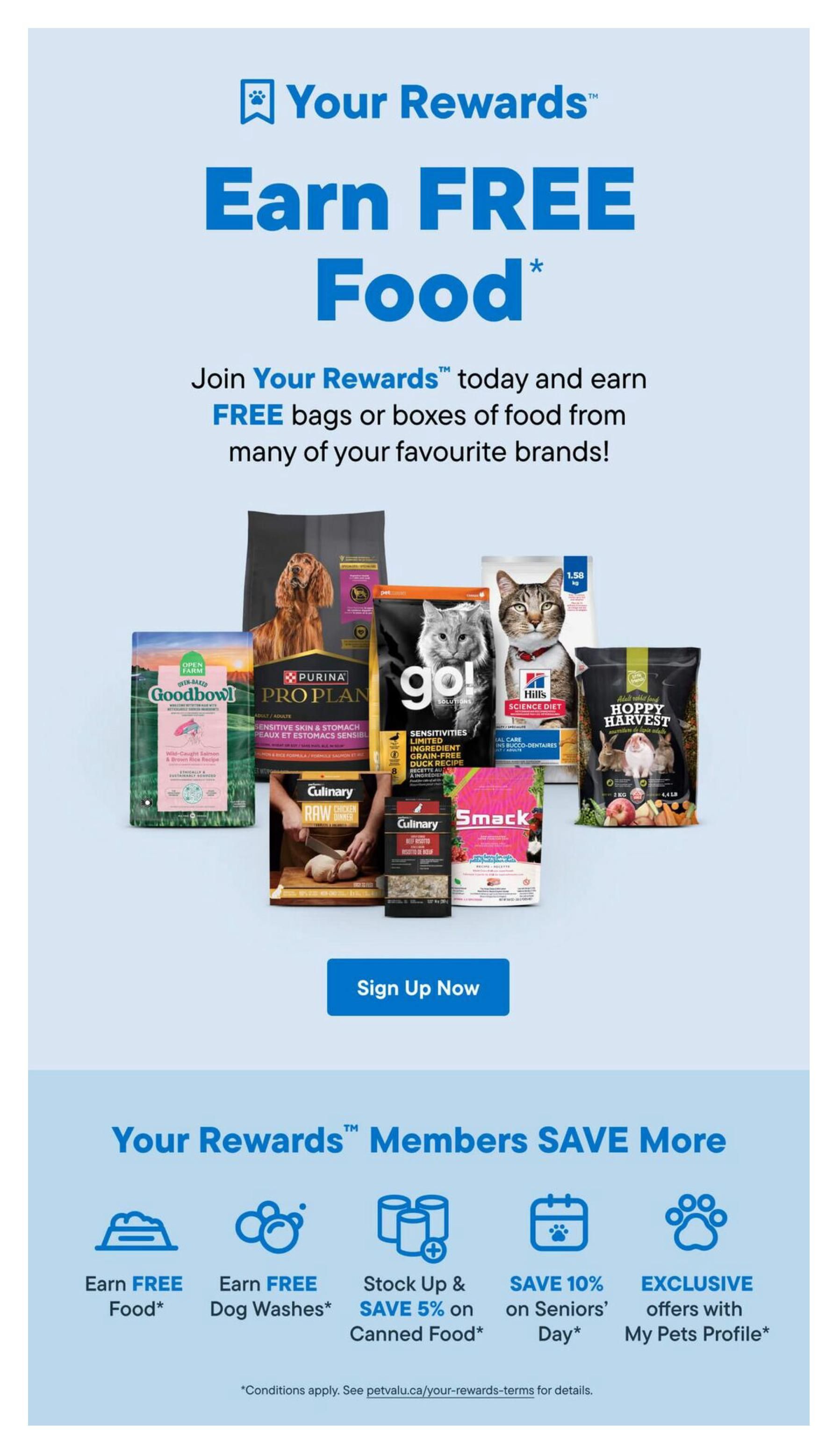 Pet Valu Your Rewards page featuring an offer to Earn FREE Food by joining the program. The page displays various pet food brands including Goodbowl, Purina Pro Plan, Go! Solutions, Hill's Science Diet, Hoppy Harvest, Culinary, and Smack. Below the food images, a 'Sign Up Now' button is visible. The bottom section highlights 'Your Rewards Members SAVE More' with icons and text indicating benefits such as Earn FREE Food, Earn FREE Dog Washes, Stock Up & SAVE 5% on Canned Food, SAVE 10% on Seniors' Day, and Exclusive offers with My Pets Profile. Conditions apply and can be viewed at petvalu.ca/your-rewards-terms.