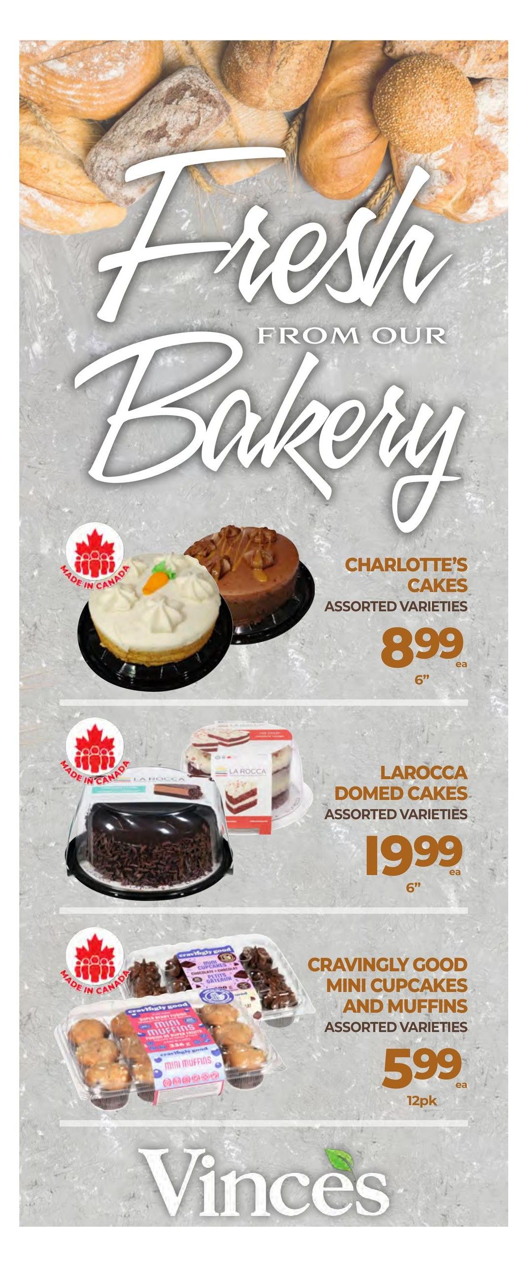 Vince's Market flyer page 2 features fresh bakery items. Pictured are Charlotte's Cakes in assorted varieties for $8.99 each (6-inch). Also available are La Rocca Domed Cakes in assorted varieties for $19.99 each (6-inch). Cravingly Good Mini Cupcakes and Muffins in assorted varieties are on sale for $5.99 per 12-pack. All featured bakery items are made in Canada.