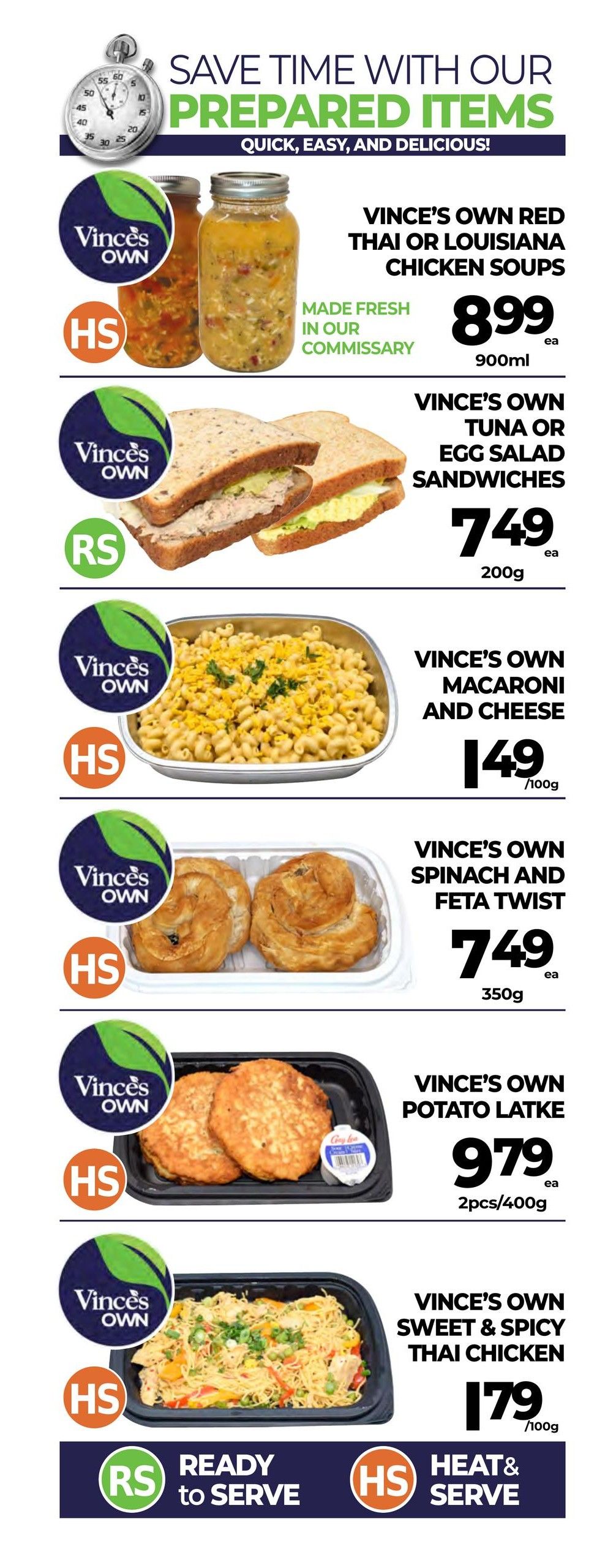 Vince's Market flyer page 6 features prepared items to save time. Vince's Own Red Thai or Louisiana Chicken Soups are $8.99 for 900ml, made fresh in our commissary. Vince's Own Tuna or Egg Salad Sandwiches are $7.49 for 200g. Vince's Own Macaroni and Cheese is $1.49 per 100g. Vince's Own Spinach and Feta Twist is $7.49 for 350g. Vince's Own Potato Latke (2 pcs/400g) is $9.79. Vince's Own Sweet & Spicy Thai Chicken is $1.79 per 100g. Some items are labelled 'Ready to Serve' (RS) and 'Heat & Serve' (HS).