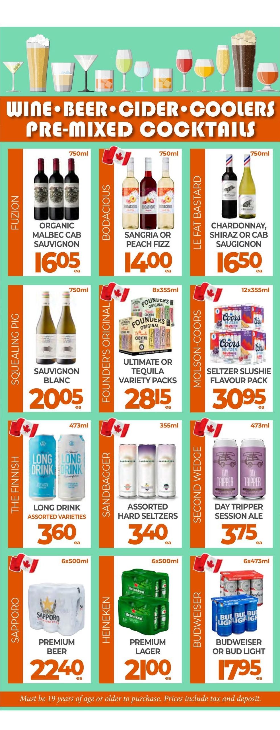 Vince's Market flyer specials page 14 features a selection of wine, beer, cider, coolers, and pre-mixed cocktails. Featured products include Fuzion Organic Malbec Cab Sauvignon for $16.05, Bodacious Sangria or Peach Fizz for $14.00, and Le Fat Bastard Chardonnay, Shiraz or Cab Sauvignon for $16.50. Also available are Squealing Pig Sauvignon Blanc for $20.05, Founder's Original Ultimate or Tequila Variety Packs for $28.15, and Molson Coors Seltzer Slushie Flavour Pack for $30.95. The Finnish Long Drink Assorted Varieties are $3.60, Sandbagger Assorted Hard Seltzers are $3.40, and Second Wedge Day Tripper Session Ale is $3.75. Finally, Sapporo Premium Beer is $22.40 for a 6x500ml pack, Heineken Premium Lager is $21.00 for a 6x500ml pack, and Budweiser or Bud Light is $17.95 for a 6x473ml pack. Customers must be 19 years or older to purchase, and prices include tax and deposit.