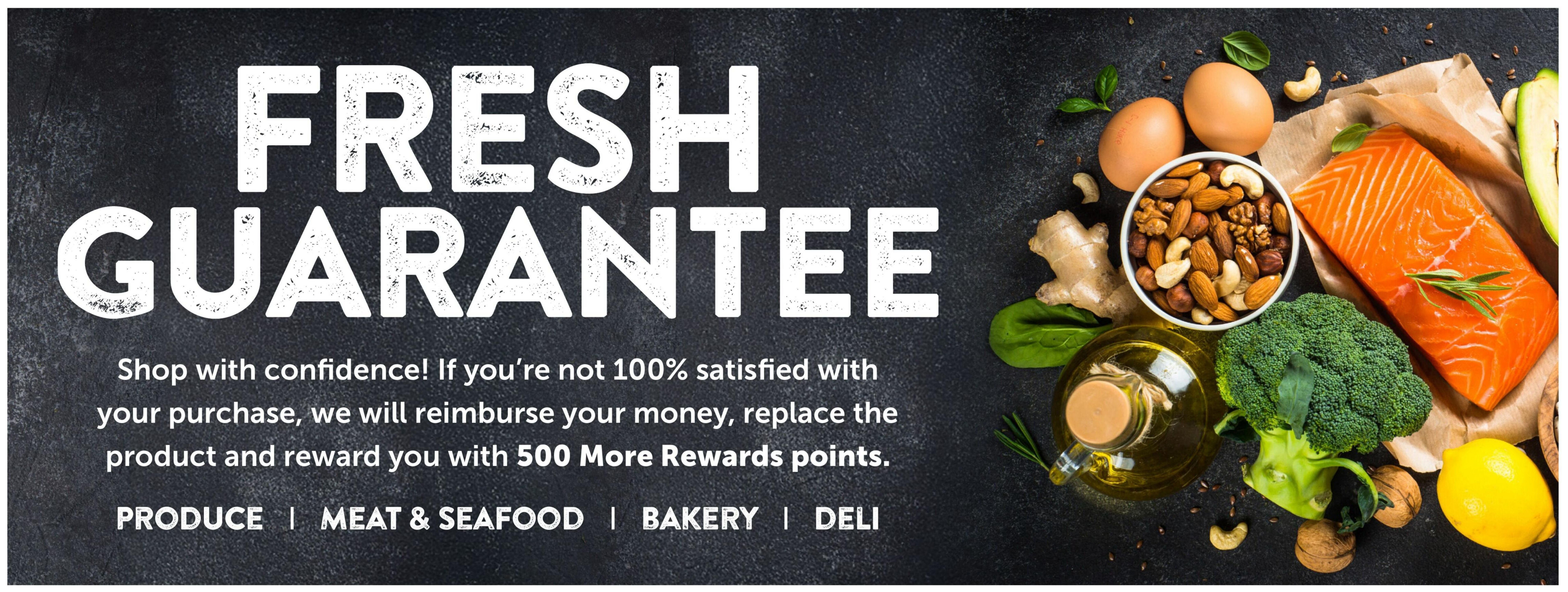 Nesters Market flyer page 2 features a 'Fresh Guarantee' with a promise to reimburse, replace, or reward with 500 More Rewards points if not 100% satisfied with a purchase. The page highlights key departments: Produce, Meat & Seafood, Bakery, and Deli. Visuals include fresh salmon, broccoli, almonds, walnuts, cashews, eggs, ginger, avocado, lemon, and olive oil, suggesting the quality and variety available in these sections.