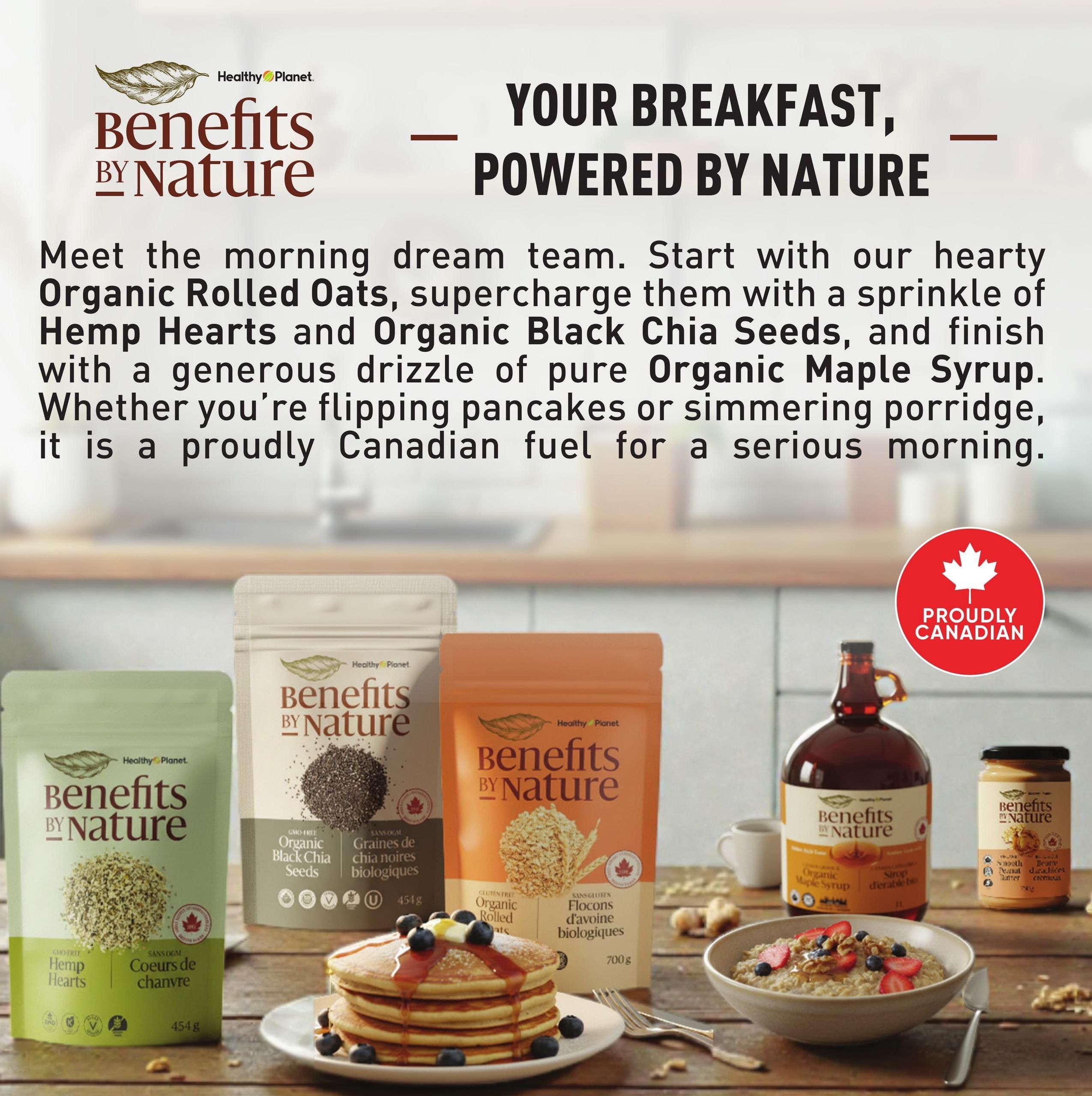 Healthy Planet flyer page 8 features 'Your Breakfast, Powered by Nature' with a focus on Benefits by Nature products. The page highlights Organic Rolled Oats, Organic Hemp Hearts (454g), and Organic Black Chia Seeds (454g). It also showcases Organic Maple Syrup (1L) and Smooth Peanut Butter (750g). A 'Proudly Canadian' maple leaf emblem is prominently displayed. The text encourages starting the morning with these products for pancakes or porridge, emphasizing them as Canadian fuel for a serious morning.