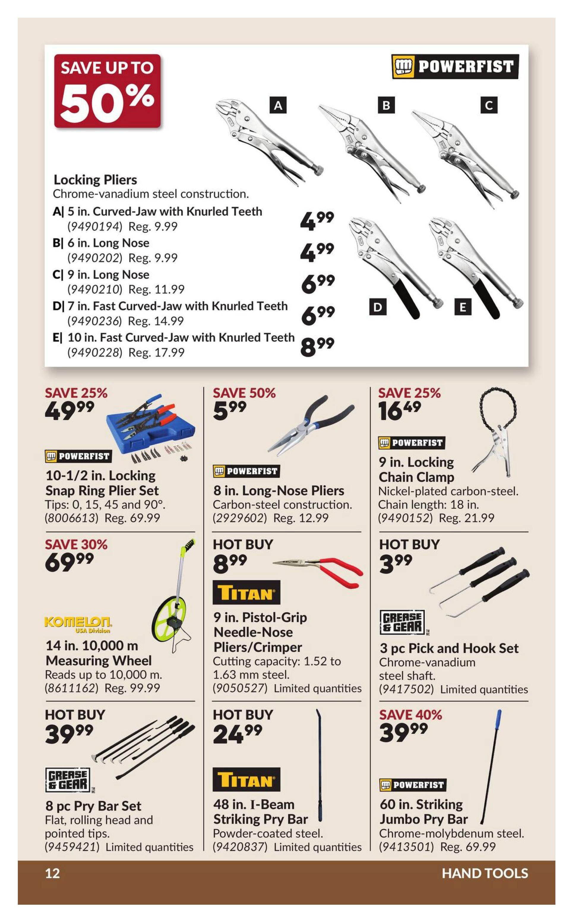 Princess Auto flyer specials page 16 features a 'Save Up To 50%' section with various locking pliers including 5 in. Curved-Jaw with Knurled Teeth for $4.99, 6 in. Long Nose for $4.99, 9 in. Long Nose for $6.99, 7 in. Fast Curved-Jaw with Knurled Teeth for $6.99, and 10 in. Fast Curved-Jaw with Knurled Teeth for $8.99. Also featured are a Powerfist 10-1/2 in. Locking Snap Ring Plier Set on sale for $49.99 (save 25%), a Powerfist 8 in. Long-Nose Pliers for $5.99 (save 50%), and a Powerfist 9 in. Locking Chain Clamp for $16.49 (save 25%). Hot Buy items include a Komelon 14 in. Measuring Wheel for $39.99, a Titan 9 in. Pistol-Grip Needle-Nose Pliers/Crimper for $24.99, and a 3 pc Pick and Hook Set for $3.99. Additional items include a Grease & Gear 8 pc Pry Bar Set, a Titan 48 in. I-Beam Striking Pry Bar, and a Powerfist 60 in. Striking Jumbo Pry Bar for $39.99 (save 40%). The page is titled 'HAND TOOLS'.