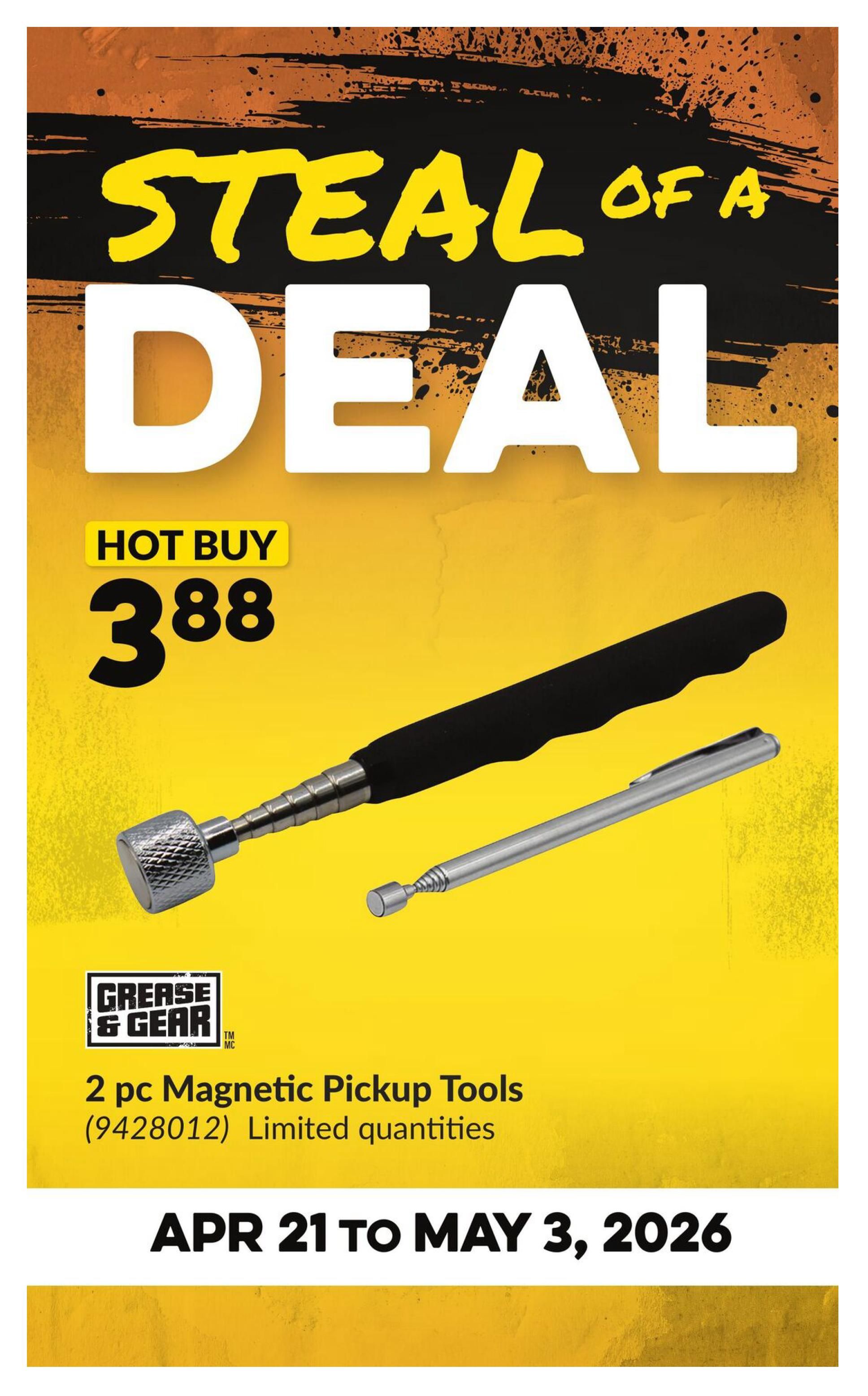 Princess Auto flyer 'Steal of a Deal' featuring a 'Hot Buy' on a 2 pc Magnetic Pickup Tools set from Grease & Gear for $3.88. This offer is valid from April 21 to May 3, 2026, with limited quantities available.