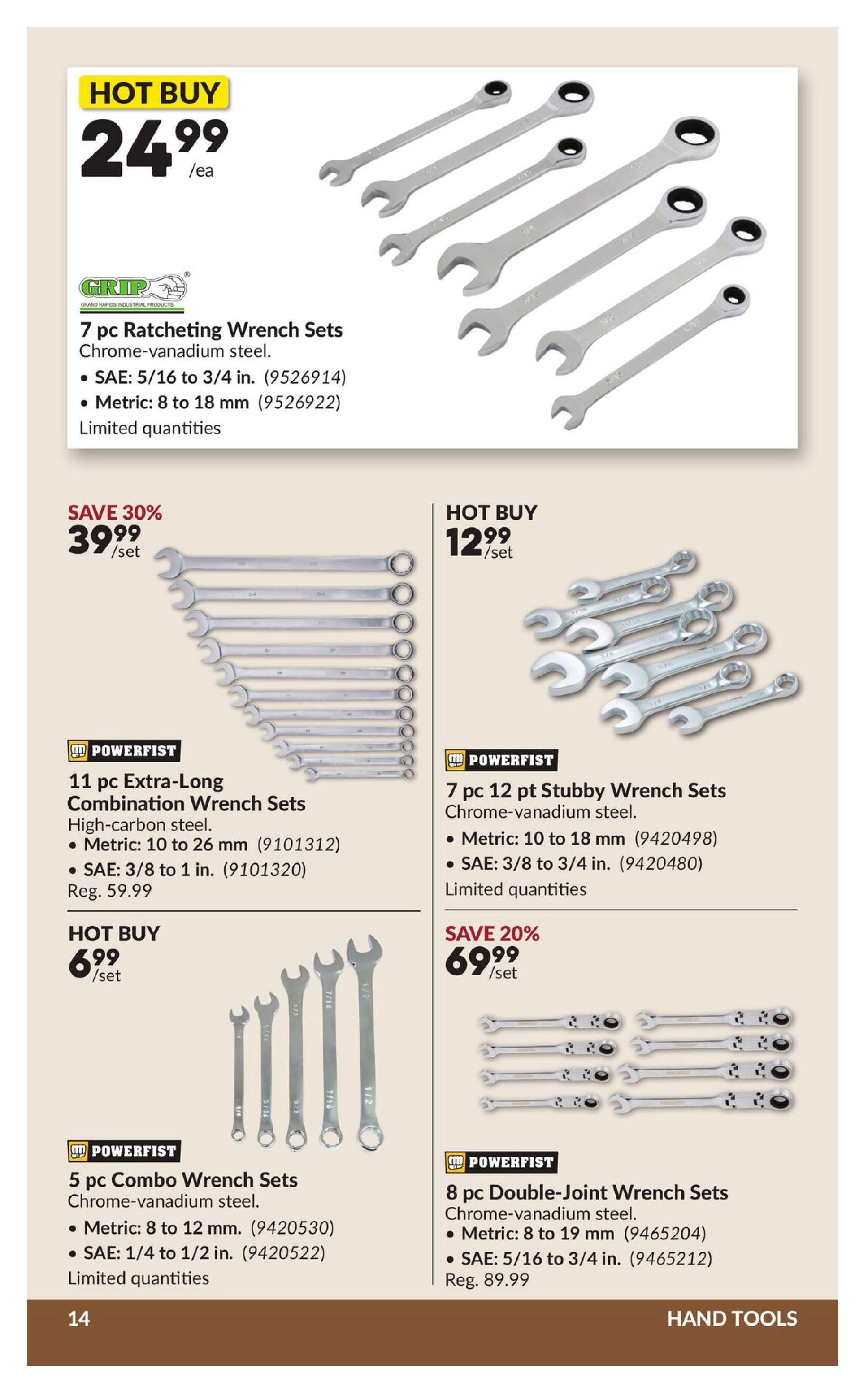 Princess Auto flyer page 19 features hand tools. A 'Hot Buy' offers a 7 pc Ratcheting Wrench Set made of chrome-vanadium steel for $24.99/ea, with SAE sizes from 5/16 to 3/4 in. and metric sizes from 8 to 18 mm. Another 'Hot Buy' is a 7 pc 12 pt Stubby Wrench Set, also chrome-vanadium steel, for $12.99/set, including metric sizes 10 to 18 mm and SAE sizes 3/8 to 3/4 in. Save 30% on a 11 pc Extra-Long Combination Wrench Set made of high-carbon steel for $39.99/set (regularly $59.99), with metric sizes 10 to 26 mm and SAE sizes 3/8 to 1 in. A 'Hot Buy' 5 pc Combo Wrench Set made of chrome-vanadium steel is $6.99/set, with metric sizes 8 to 12 mm and SAE sizes 1/4 to 1/2 in. Finally, save 20% on an 8 pc Double-Joint Wrench Set made of chrome-vanadium steel for $69.99/set (regularly $89.99), with metric sizes 8 to 19 mm and SAE sizes 5/16 to 3/4 in. All sets have limited quantities.