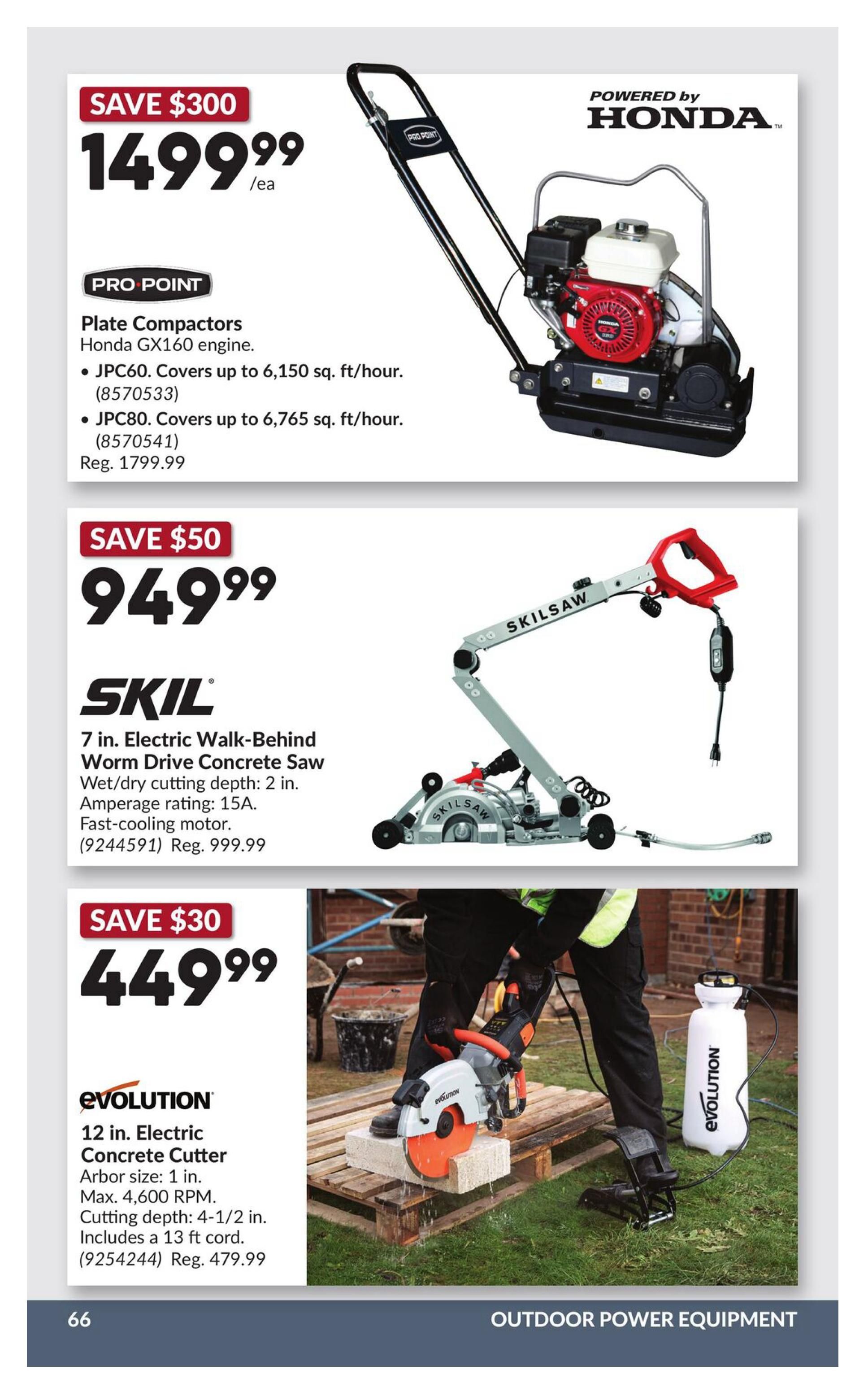 Princess Auto flyer page 71 features outdoor power equipment. Save $300 on Pro-Point Plate Compactors with a Honda GX160 engine, priced at $1499.99 (regularly $1799.99). Available models include JPC60 covering up to 6,150 sq. ft./hour and JPC80 covering up to 6,765 sq. ft./hour. Save $50 on a Skil 7 in. Electric Walk-Behind Worm Drive Concrete Saw for $949.99 (regularly $999.99), featuring a 2 in. wet/dry cutting depth, 15A amperage rating, and a fast-cooling motor. Save $30 on an Evolution 12 in. Electric Concrete Cutter for $449.99 (regularly $479.99), with a 1 in. arbor size, max 4,600 RPM, 4-1/2 in. cutting depth, and includes a 13 ft cord.