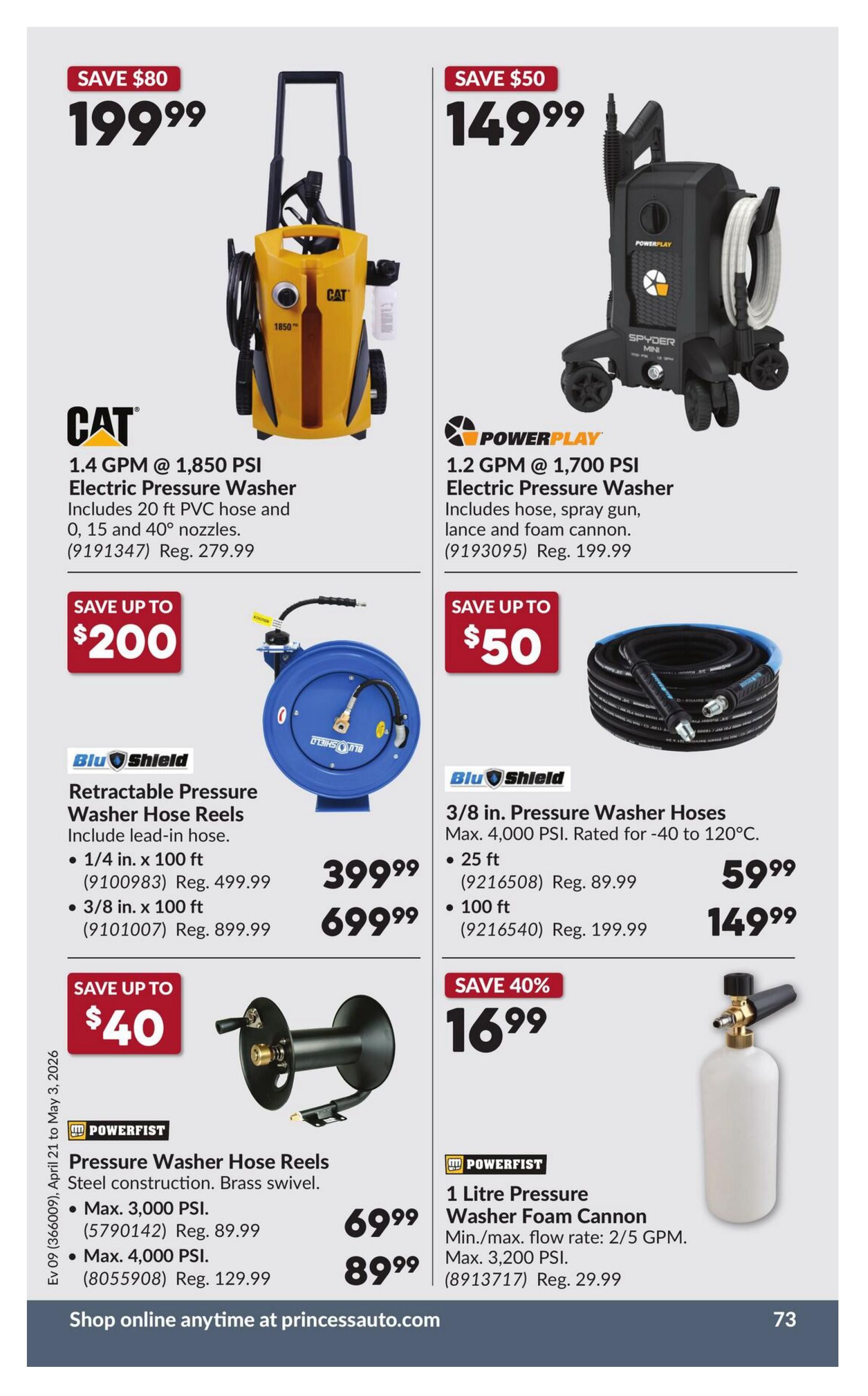Princess Auto flyer page 78 features pressure washers and accessories. On the top left, a CAT 1.4 GPM @ 1,850 PSI Electric Pressure Washer is on sale for $199.99, a saving of $80. It includes 20 ft PVC hose and 0, 15 and 40 degree nozzles. On the top right, a POWERPLAY 1.2 GPM @ 1,700 PSI Electric Pressure Washer is $149.99, saving $50. It includes hose, spray gun, lance and foam cannon. Below the CAT pressure washer, Blu Shield Retractable Pressure Washer Hose Reels are available: 1/4 in. x 100 ft for $399.99 (Reg. $499.99) and 3/8 in. x 100 ft for $699.99 (Reg. $899.99). To the right of the Blu Shield reels, Blu Shield 3/8 in. Pressure Washer Hoses, rated for -40 to 120°C and max 4,000 PSI, are on sale: 25 ft for $59.99 (Reg. $89.99) and 100 ft for $149.99 (Reg. $199.99). In the bottom left, POWERFIST Pressure Washer Hose Reels with steel construction and brass swivel are offered: Max 3,000 PSI for $69.99 (Reg. $89.99) and Max 4,000 PSI for $89.99 (Reg. $129.99). Finally, on the bottom right, a POWERFIST 1 Litre Pressure Washer Foam Cannon with a min./max. flow rate of 2/5 GPM and max 3,200 PSI is on sale for $16.99, a 40% saving (Reg. $29.99).