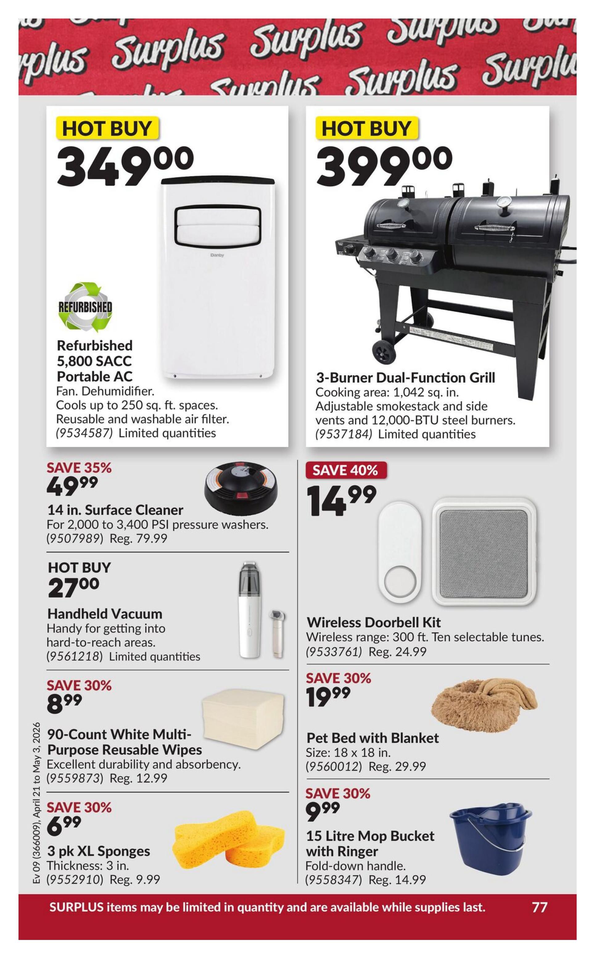 Princess Auto flyer page 82 featuring surplus items. Hot Buy: Refurbished 5,800 SACC portable AC dehumidifier for $349.00, cools up to 250 sq. ft. with a reusable filter. Hot Buy: 3-Burner Dual-Function Grill for $399.00, with 1,042 sq. in. cooking area and adjustable vents. Save 35%: 14 in. Surface Cleaner for $49.99 (Reg. $79.99), suitable for 2,000 to 3,400 PSI pressure washers. Hot Buy: Handheld Vacuum for $27.00, ideal for hard-to-reach areas. Save 30%: 90-Count White Multi-Purpose Reusable Wipes for $8.99 (Reg. $12.99), noted for durability and absorbency. Save 30%: 3 pk XL Sponges (3 in. thickness) for $6.99 (Reg. $9.99). Save 40%: Wireless Doorbell Kit for $14.99, with 300 ft. wireless range and ten selectable tunes. Save 30%: Pet Bed with Blanket (18 x 18 in.) for $19.99 (Reg. $29.99). Save 30%: 15 Litre Mop Bucket with Ringer for $9.99 (Reg. $14.99), featuring a fold-down handle. Surplus items may be limited in quantity and are available while supplies last.