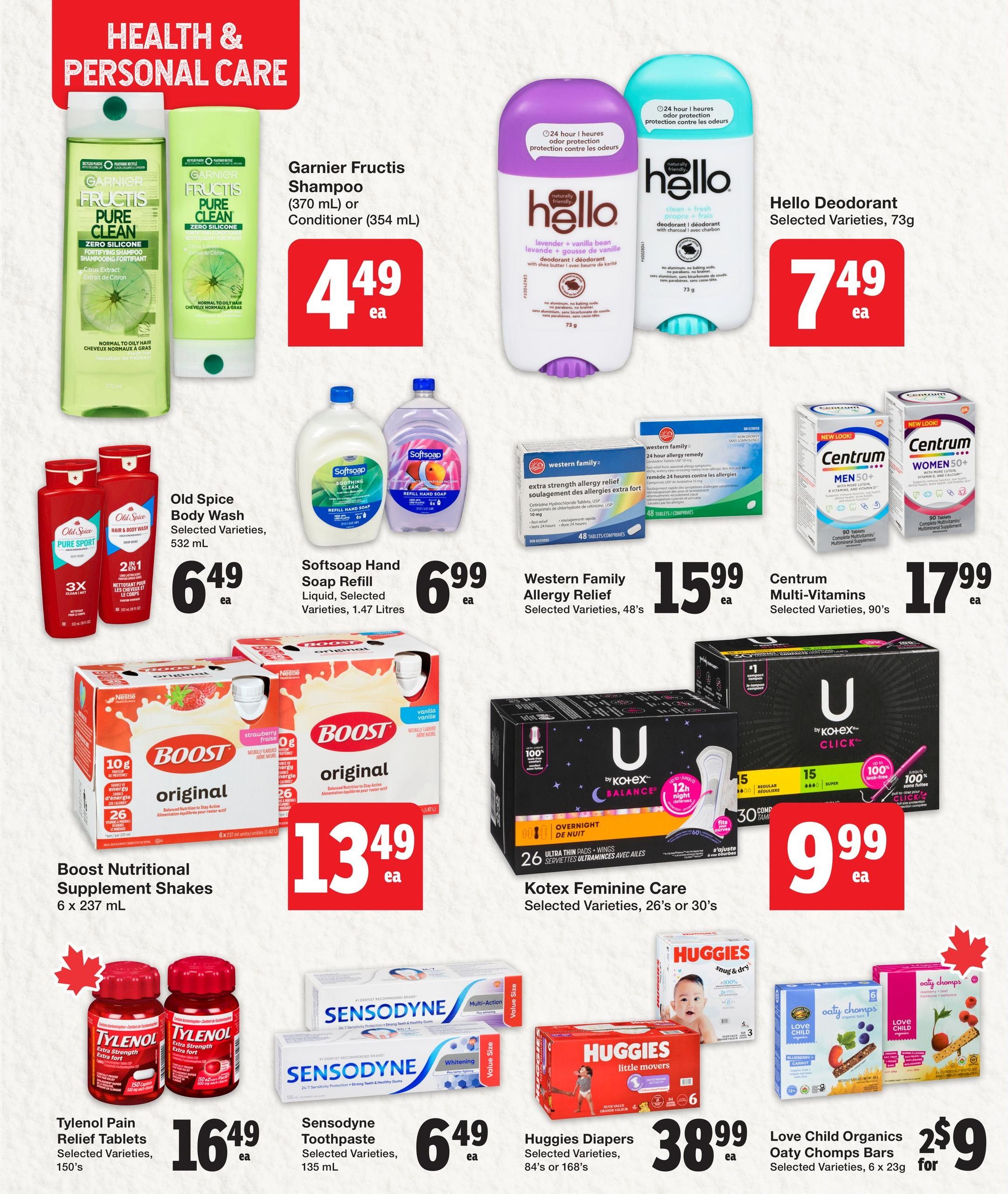 Quality Foods weekly flyer specials page 12 features Health & Personal Care items. Deals include Garnier Fructis Shampoo or Conditioner for $4.49 each, Hello Deodorant for $7.49 each, and Old Spice Body Wash for $6.49 each. Softsoap Hand Soap Refill Liquid is $6.99. Western Family Allergy Relief tablets are $15.99 for a 48-count. Centrum Multi-Vitamins (90's) are $17.99. Boost Nutritional Supplement Shakes (6 x 237 mL) are $13.49. Kotex Feminine Care products, including overnight pads and U by Kotex Click tampons, are $9.99. Tylenol Pain Relief Tablets (150's) are $16.49. Sensodyne Toothpaste (135 mL) is $6.49. Huggies Diapers (84's or 168's) are $38.99. Love Child Organics Oaty Chomps Bars are 2 for $9.