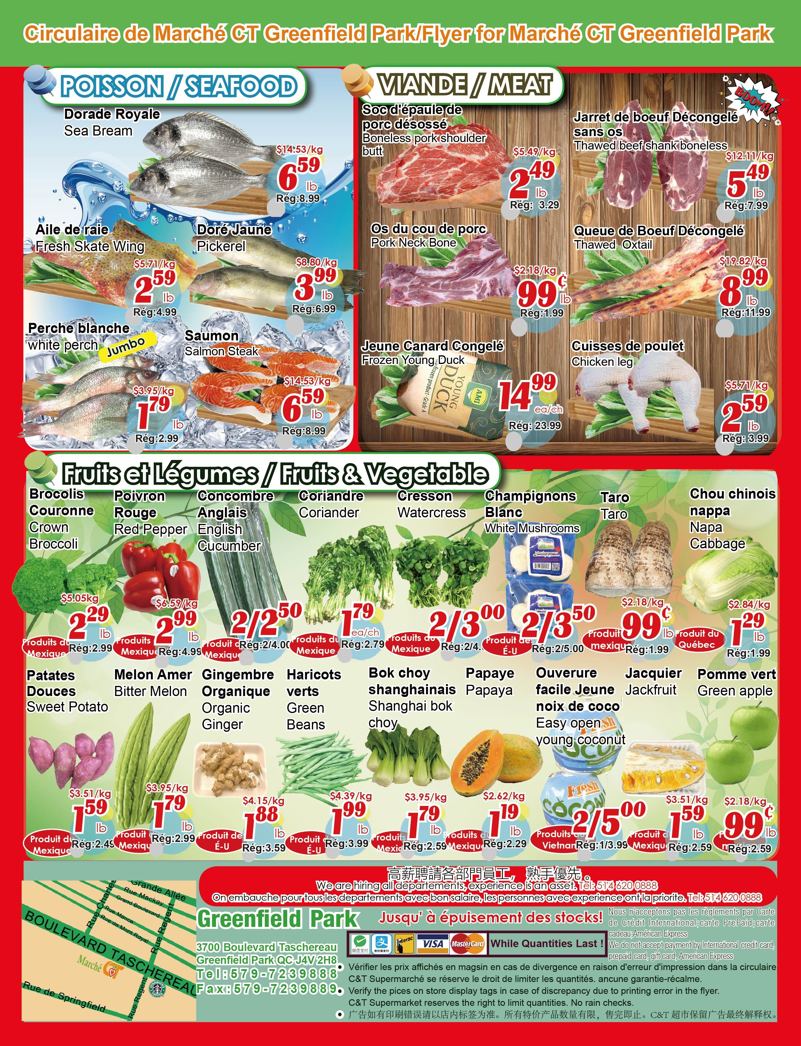 C&T Supermarket Greenfield Park weekly flyer specials page 3 features a variety of seafood, meat, and fresh produce. Seafood includes Sea Bream for $6.59/lb (regularly $8.99/lb), Fresh Skate Wing for $2.59/lb (regularly $4.99/lb), Pickerel for $3.99/lb (regularly $6.99/lb), and Salmon Steak for $6.59/lb (regularly $8.99/lb). Meat selections include Boneless Pork Shoulder Butt for $2.49/lb (regularly $3.29/lb), Pork Neck Bone for $0.99/lb (regularly $1.99/lb), Thawed Beef Shank Boneless for $5.49/lb (regularly $7.99/lb), Thawed Oxtail for $8.99/lb (regularly $11.99/lb), and Chicken Leg for $2.59/lb (regularly $3.99/lb). Frozen Young Duck is available for $14.99 each (regularly $23.99 each). Fruits and Vegetables include Crown Broccoli for $2.29/lb (regularly $2.99/lb), Red Pepper for $2.99/lb (regularly $4.99/lb), English Cucumber for 2 for $2.50 (regularly $4.00), Coriander for $1.79 each (regularly $2.79), Watercress for 2 for $3.00 (regularly $4.00), White Mushrooms for 2 for $3.50 (regularly $5.00), and Napa Cabbage for $1.29/lb (regularly $1.99/lb). Also featured are Sweet Potato for $1.59/lb (regularly $2.45/lb), Bitter Melon for $1.79/lb (regularly $2.99/lb), Organic Ginger for $1.88/lb (regularly $3.59/lb), Green Beans for $1.99/lb (regularly $3.99/lb), Shanghai Bok Choy for $1.79/lb (regularly $2.59/lb), Papaya for $1.19/lb (regularly $2.29/lb), and Easy Open Young Coconut for 2 for $5.00 (regularly $3.99/lb). Green apples are $0.99/lb (regularly $2.59/lb). While quantities last.