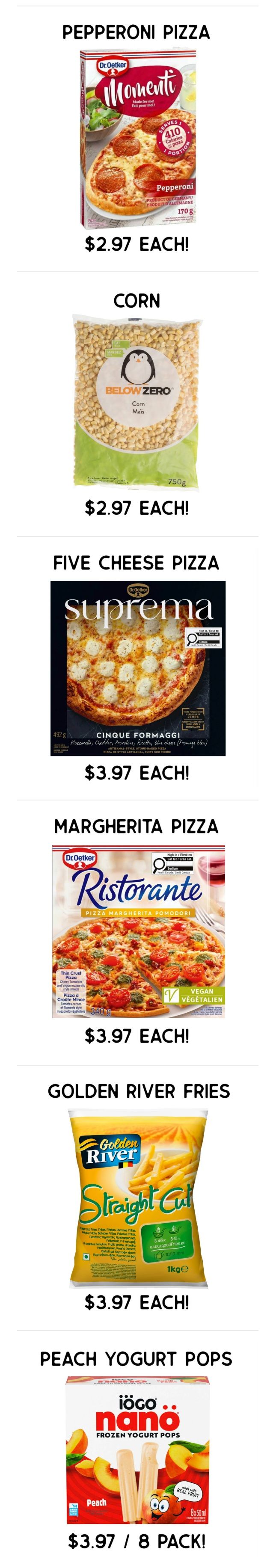 Gateway Meat Market weekly flyer specials page 5 features Dr. Oetker Momenti Pepperoni Pizza for $2.97 each, Below Zero Corn for $2.97 each, Dr. Oetker Suprema Five Cheese Pizza for $3.97 each, Dr. Oetker Ristorante Margherita Pizza for $3.97 each, Golden River Straight Cut Fries 1kg for $3.97 each, and Iögo nano Peach Frozen Yogurt Pops 8 pack for $3.97.
