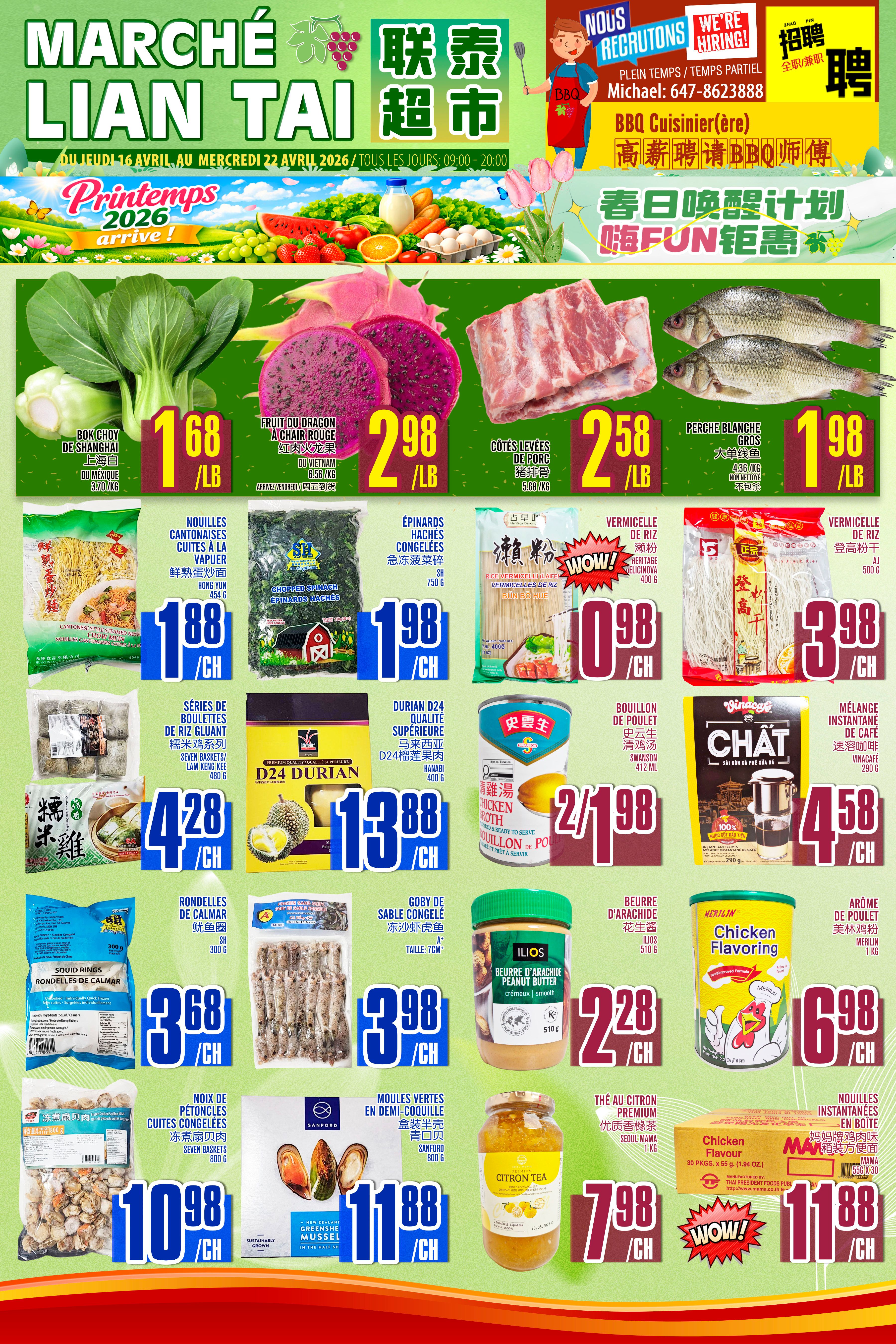 Marche Lian Tai weekly flyer specials from April 16 to April 22, 2026. Featured items include Bok Choy de Shanghai for $1.68/lb, Fruit du Dragon (Red Dragon Fruit) for $2.98/lb, and Pork Ribs for $2.58/lb. Also available are Gross White Perch for $1.98/lb. Other deals include Cantonese Style Noodles for $1.88/each, Chopped Spinach for $1.98/each, and Rice Vermicelli for $0.98/each. There are also two types of Rice Vermicelli for $3.98/each. Seven Baskets/Lam Keng Kee for $4.28/each, D24 Durian for $13.88/each, and Swanson Chicken Broth for $2/1.98. Instant Coffee Mix is $4.58/each. Squid Rings for $3.68/each, Goby de Sable Congelé (Frozen Goby Fish) for $3.98/each, and Peanut Butter for $2.28/each. Chicken Flavoring for $6.98/each. Frozen Seven Baskets for $10.98/each, Sanford Green Mussels for $11.88/each, Citron Tea for $7.98/each, and Instant Noodles for $11.88/each.