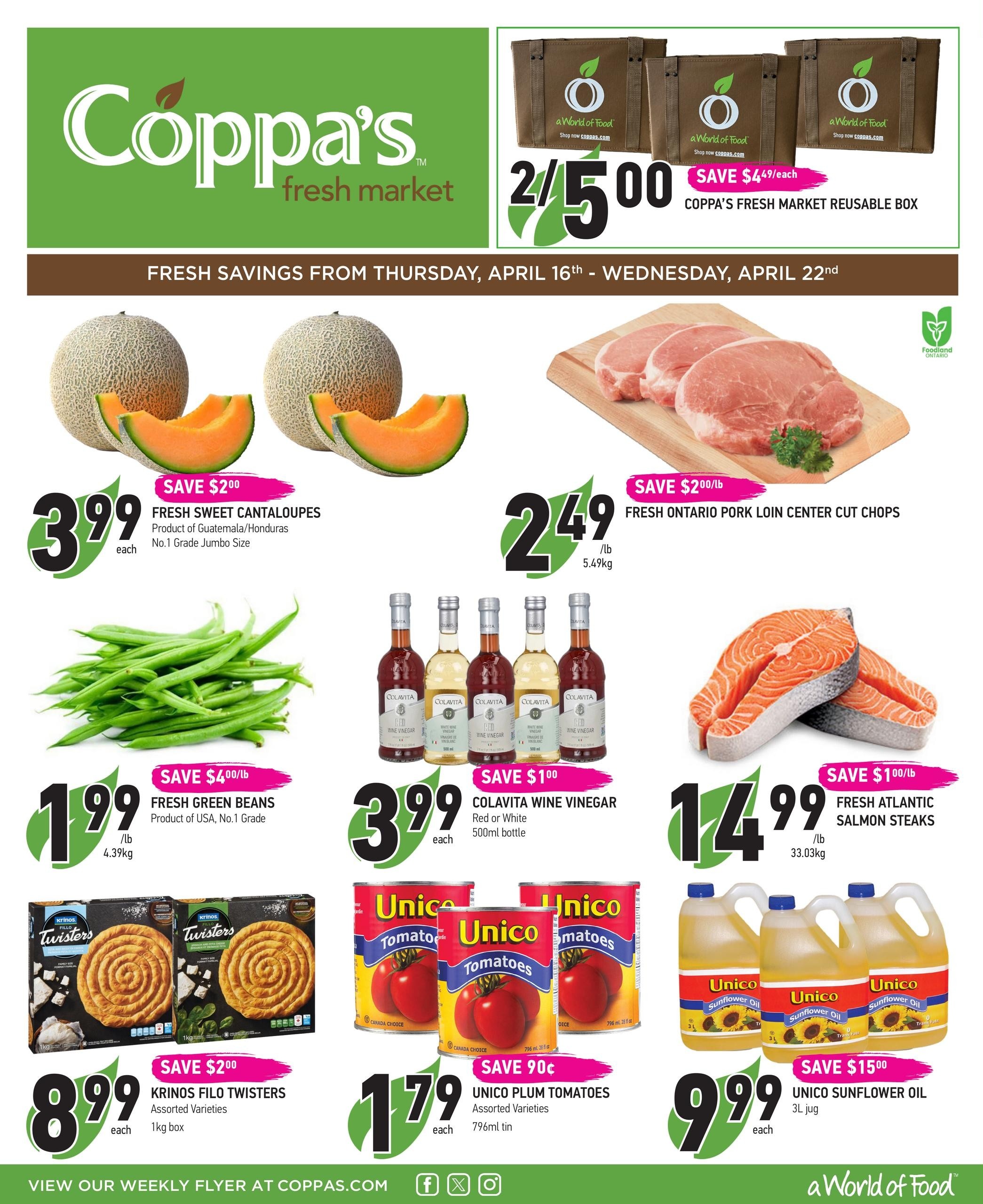 Coppa's Fresh Market weekly flyer specials from Thursday, April 16th to Wednesday, April 22nd. Featured items include Fresh Sweet Cantaloupes for $3.99 each, saving $2.00. Fresh Ontario Pork Loin Center Cut Chops are $2.49/lb, saving $2.00/lb. Fresh Green Beans are $1.99/lb, saving $4.00/lb. Colavita Wine Vinegar (Red or White, 500ml bottle) is $3.99 each, saving $1.00. Fresh Atlantic Salmon Steaks are $14.99/lb, saving $1.00/lb. Krinos Filo Twisters (Assorted Varieties, 1kg box) are $8.99 each, saving $2.00. Unico Plum Tomatoes (Assorted Varieties, 796ml tin) are $1.79 each, saving $0.90. Unico Sunflower Oil (3L jug) is $9.99 each, saving $15.00. Also available are Coppa's Fresh Market Reusable Boxes for $4.49 each.