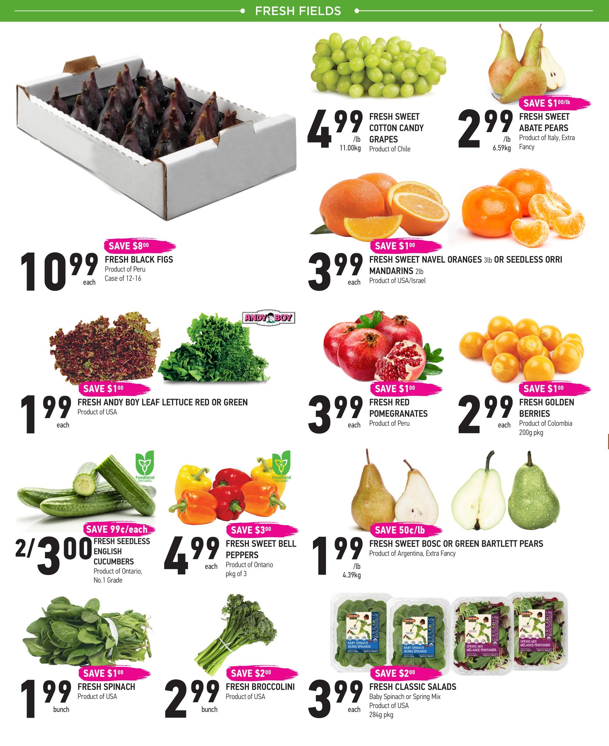 Coppa's Fresh Market weekly flyer specials page 2 features fresh produce. Save $8 on Fresh Black Figs for $10.99 each, case of 12-16, product of Peru. Fresh Sweet Cotton Candy Grapes are $4.99/lb, product of Chile. Fresh Sweet Abate Pears are $2.99/lb, product of Italy. Save $1 on Fresh Sweet Navel Oranges (3lb) or Seedless Orri Mandarins (2lb) for $3.99 each, product of USA/Israel. Save $1 on Fresh Andy Boy Leaf Lettuce (Red or Green) for $1.99 each, product of USA. Save $1 on Fresh Red Pomegranates for $3.99 each, product of Peru. Save $1 on Fresh Golden Berries, 200g pkg, for $2.99 each, product of Colombia. Fresh Seedless English Cucumbers are 2 for $3.00, product of Ontario, No. 1 Grade. Save $3 on Fresh Sweet Bell Peppers, pkg of 3, for $4.99 each, product of Ontario. Save 50¢/lb on Fresh Sweet Bosc or Green Bartlett Pears for $1.99/lb, product of Argentina. Save $2 on Fresh Spinach for $1.99 bunch, product of USA. Save $2 on Fresh Broccolini for $2.99 bunch, product of USA. Save $2 on Fresh Classic Salads (Baby Spinach or Spring Mix), 284g pkg, for $3.99 each, product of USA.