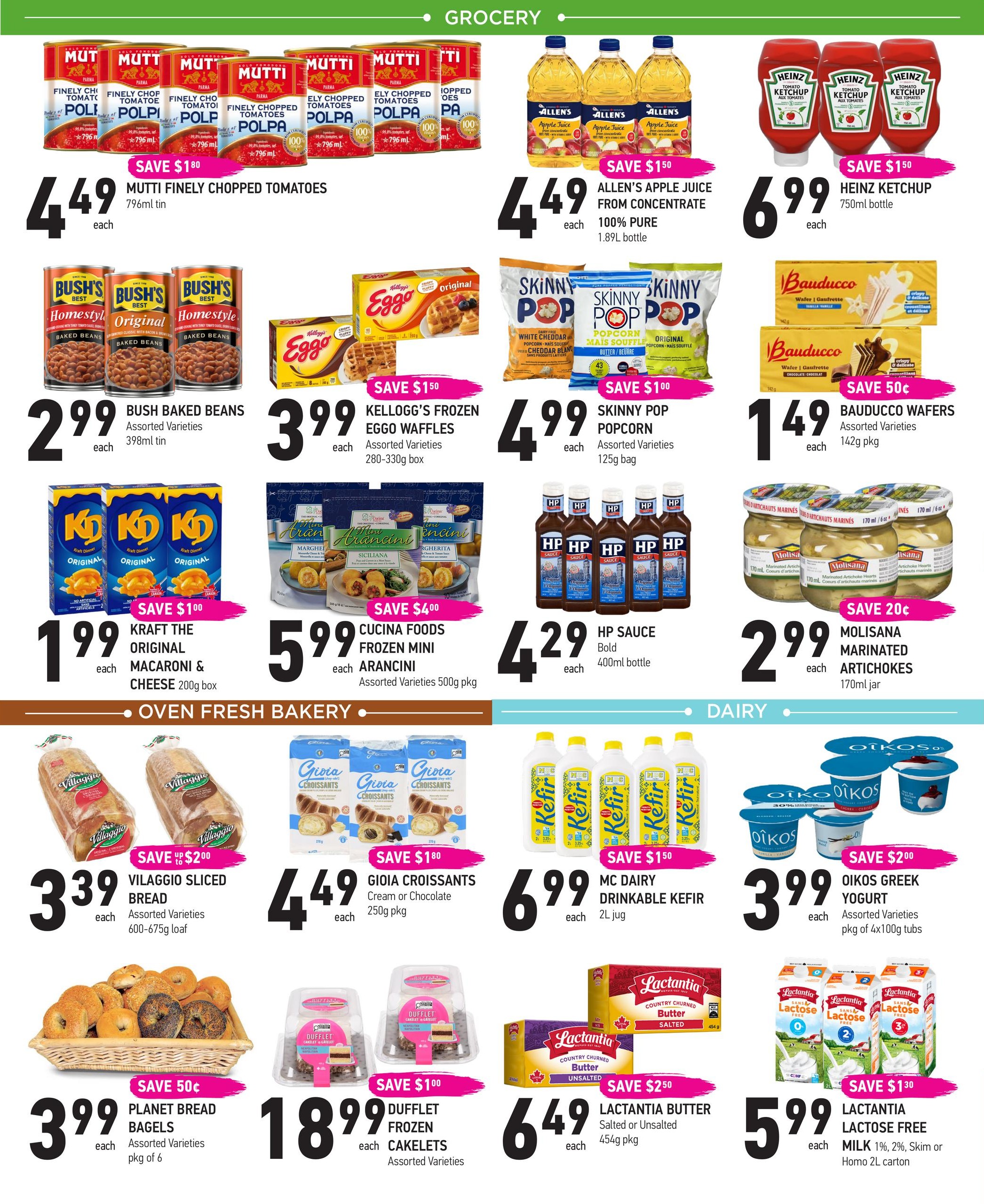 Coppa's Fresh Market weekly flyer specials page 3 features grocery items. Save $1.80 on Mutti Finely Chopped Tomatoes, 796ml tin for $4.49. Bush Baked Beans, 398ml tin, assorted varieties, are $2.99 each. Save $1.50 on Kellogg's Frozen Eggo Waffles, 280-330g box, assorted varieties, for $3.99. Save $1.00 on Skinny Pop Popcorn, 125g bag, assorted varieties, for $4.99. Save $1.50 on Allen's Apple Juice from Concentrate, 100% Pure, 1.89L bottle, for $4.49. Save $1.50 on Heinz Ketchup, 750ml bottle, for $6.99. Save 50¢ on Bauducco Wafers, 142g pkg, assorted varieties, for $1.49. Save $1.00 on Kraft The Original Macaroni & Cheese, 200g box, for $1.99. Save $4.00 on Cucina Foods Frozen Mini Arancini, 500g pkg, assorted varieties, for $5.99. HP Sauce Bold, 400ml bottle, is $4.29. Save 20¢ on Molisana Marinated Artichokes, 170ml jar, for $2.99. In the Oven Fresh Bakery section, save $2.00 on Villaggio Sliced Bread, 600-675g loaf, assorted varieties, for $3.39. Save $1.80 on Gioia Croissants, 250g pkg, cream or chocolate, for $4.49. Save 50¢ on Planet Bread Bagels, pkg of 6, assorted varieties, for $3.99. Save $1.00 on Dufflet Frozen Cakelets, assorted varieties, for $18.99. Save $1.50 on MC Dairy Drinkable Kefir, 2L jug, for $6.99. Save $2.00 on Oikos Greek Yogurt, pkg of 4x100g tubs, assorted varieties, for $3.99. Save $2.50 on Lactantia Butter, salted or unsalted, 454g pkg, for $6.49. Save $1.30 on Lactantia Lactose Free Milk, 1%, 2%, Skim or Homo, 2L carton, for $5.99.