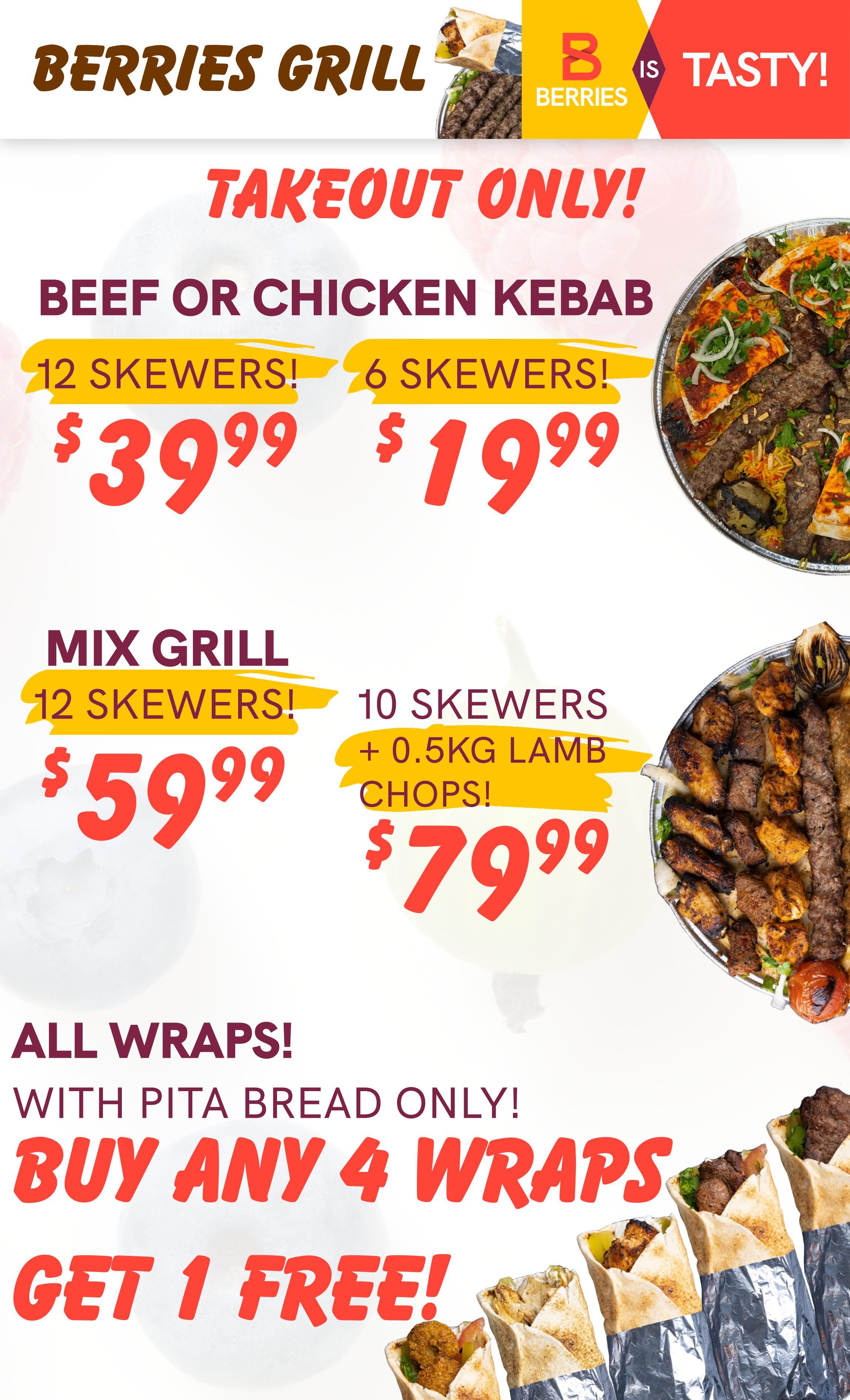Berries Grill takeout specials page featuring Beef or Chicken Kebab with 12 skewers for $39.99 or 6 skewers for $19.99. Also available is the Mix Grill with 12 skewers for $59.99, or 10 skewers plus 0.5kg lamb chops for $79.99. All wraps with pita bread are buy 4, get 1 free.