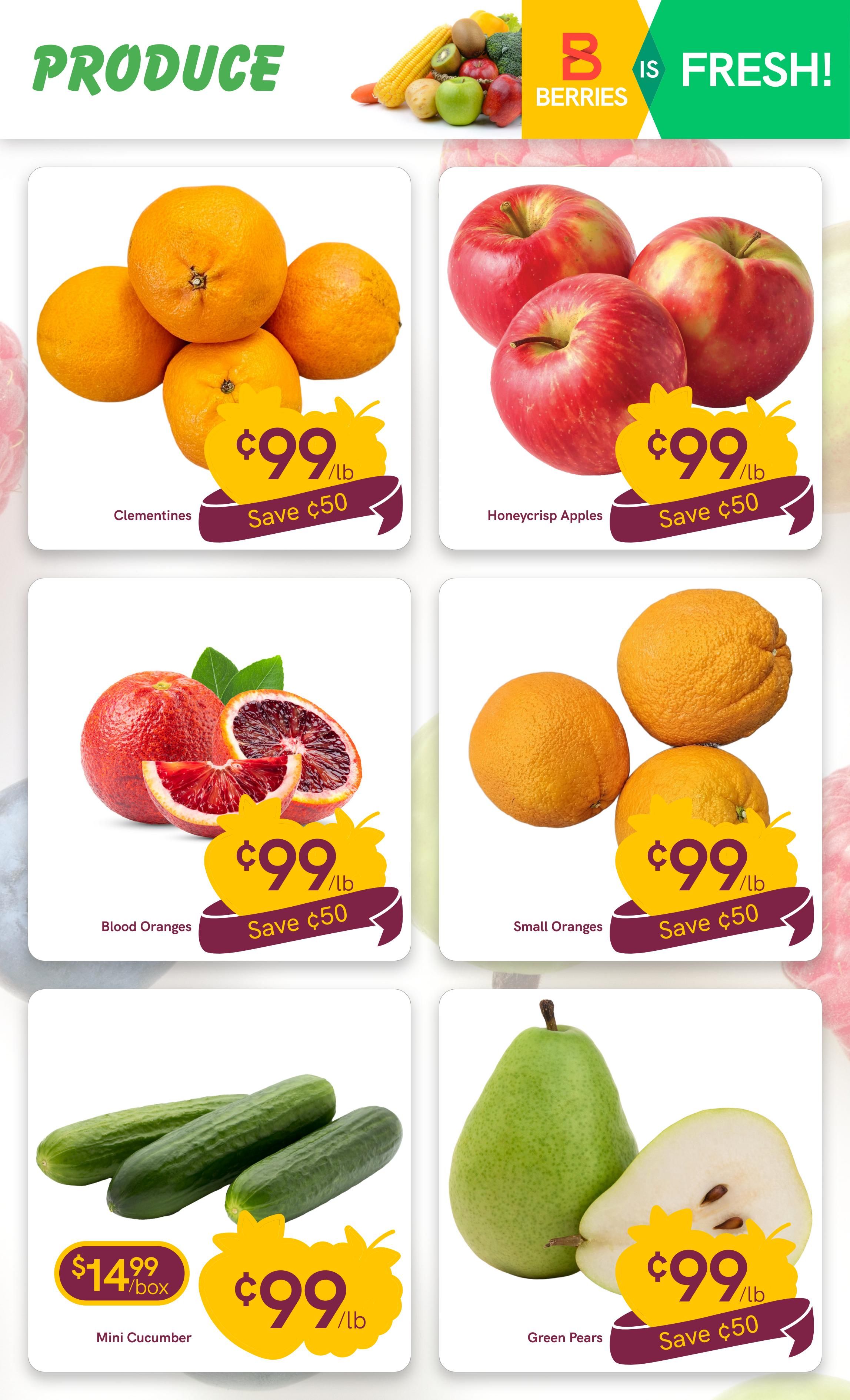 Berries Market weekly flyer specials page 4, featuring a variety of fresh produce. Items include Clementines for $0.99/lb, Honeycrisp Apples for $0.99/lb, Blood Oranges for $0.99/lb, and Small Oranges for $0.99/lb. Also featured are Mini Cucumbers for $14.99/box and Green Pears for $0.99/lb. All featured produce items offer a saving of $0.50.
